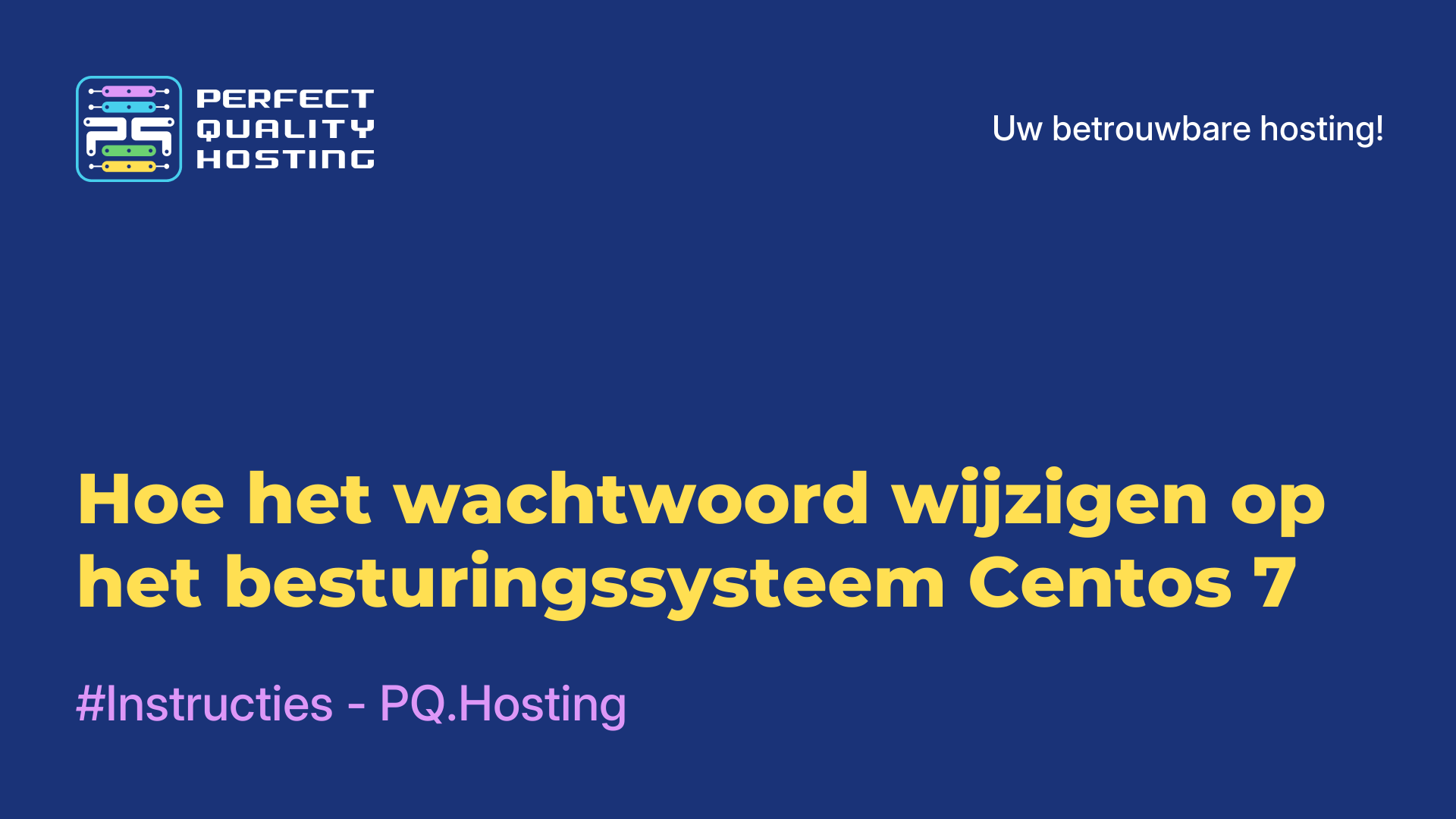 Hoe het wachtwoord wijzigen op het besturingssysteem Centos 7