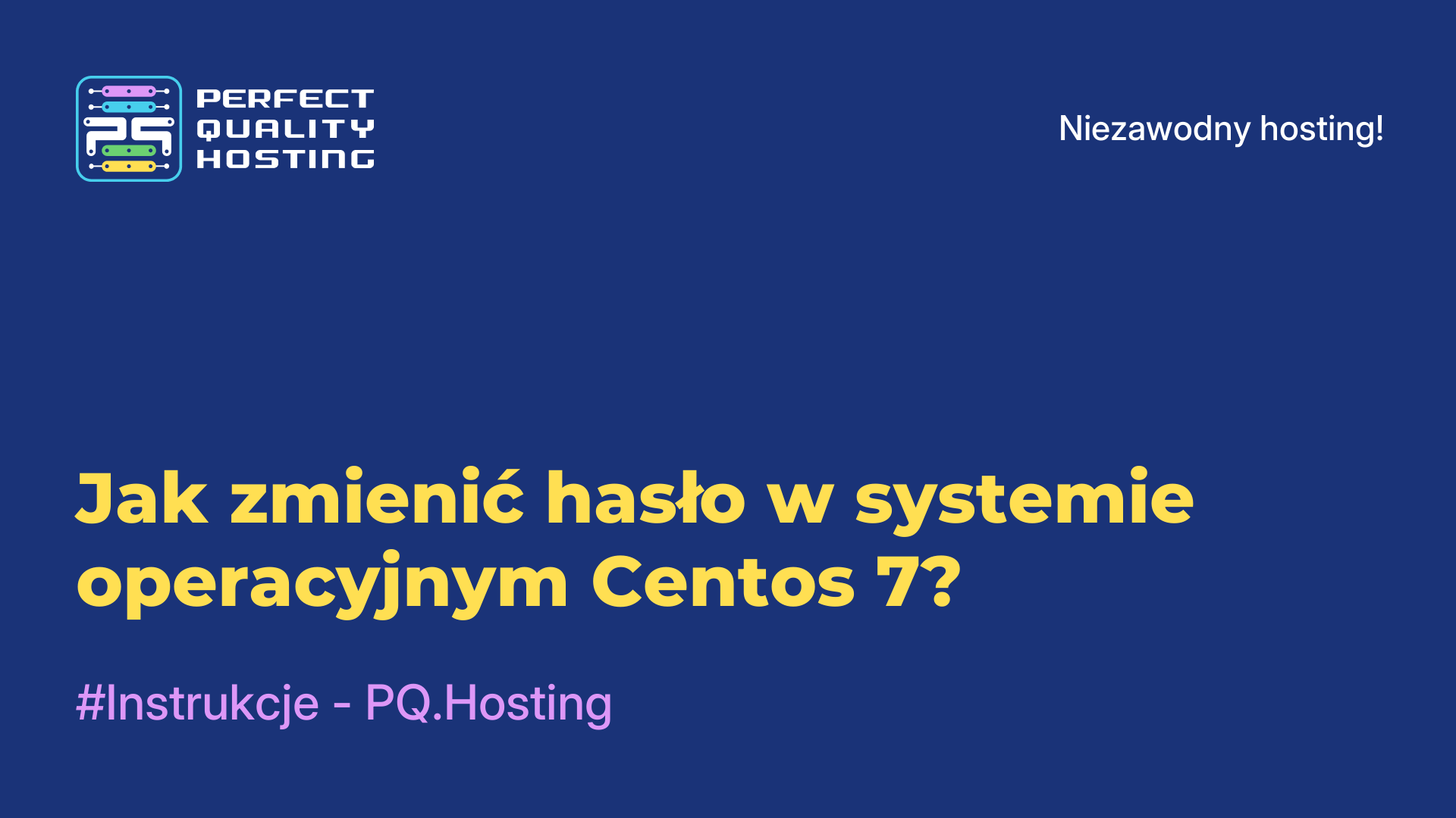 Jak zmienić hasło w systemie operacyjnym Centos 7?