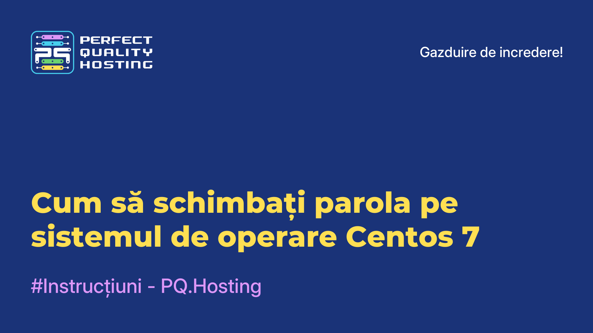 Cum să schimbați parola pe sistemul de operare Centos 7