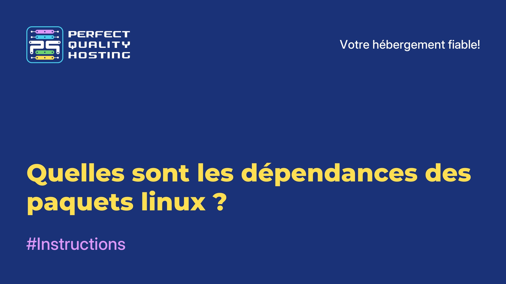 Quelles sont les dépendances des paquets linux ?