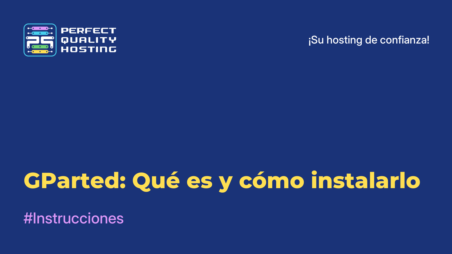 GParted: Qué es y cómo instalarlo