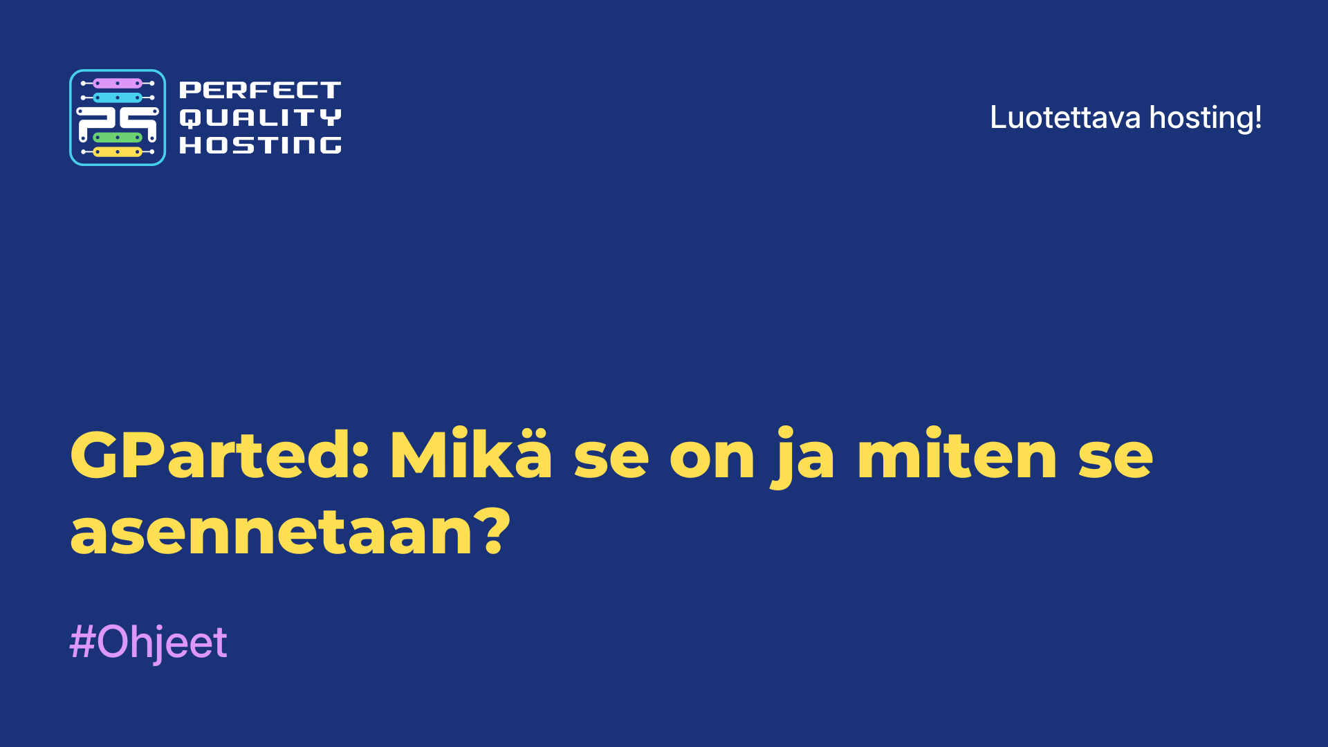 GParted: Mikä se on ja miten se asennetaan?