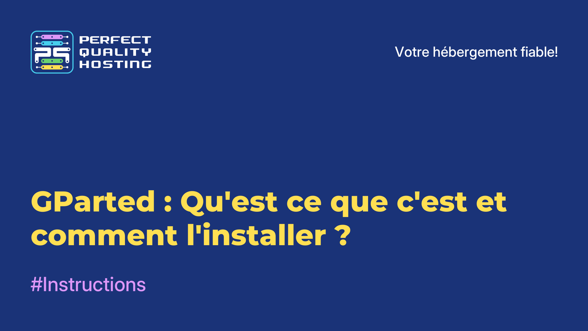 GParted : Qu'est-ce que c'est et comment l'installer ?