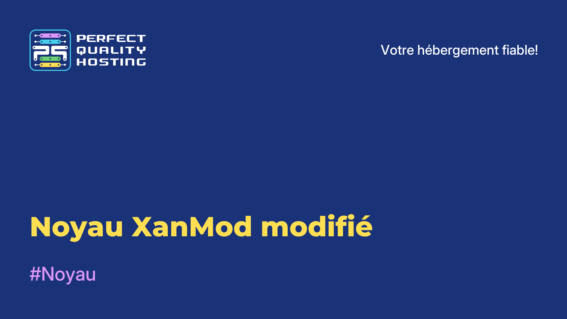 Noyau XanMod modifié