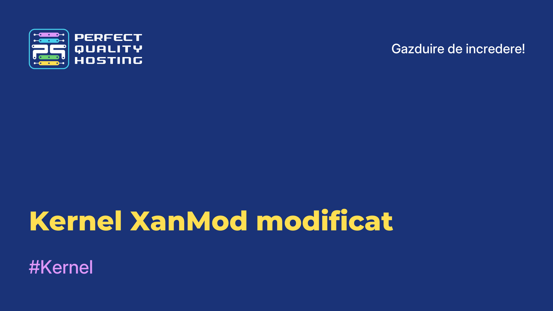 Kernel XanMod modificat