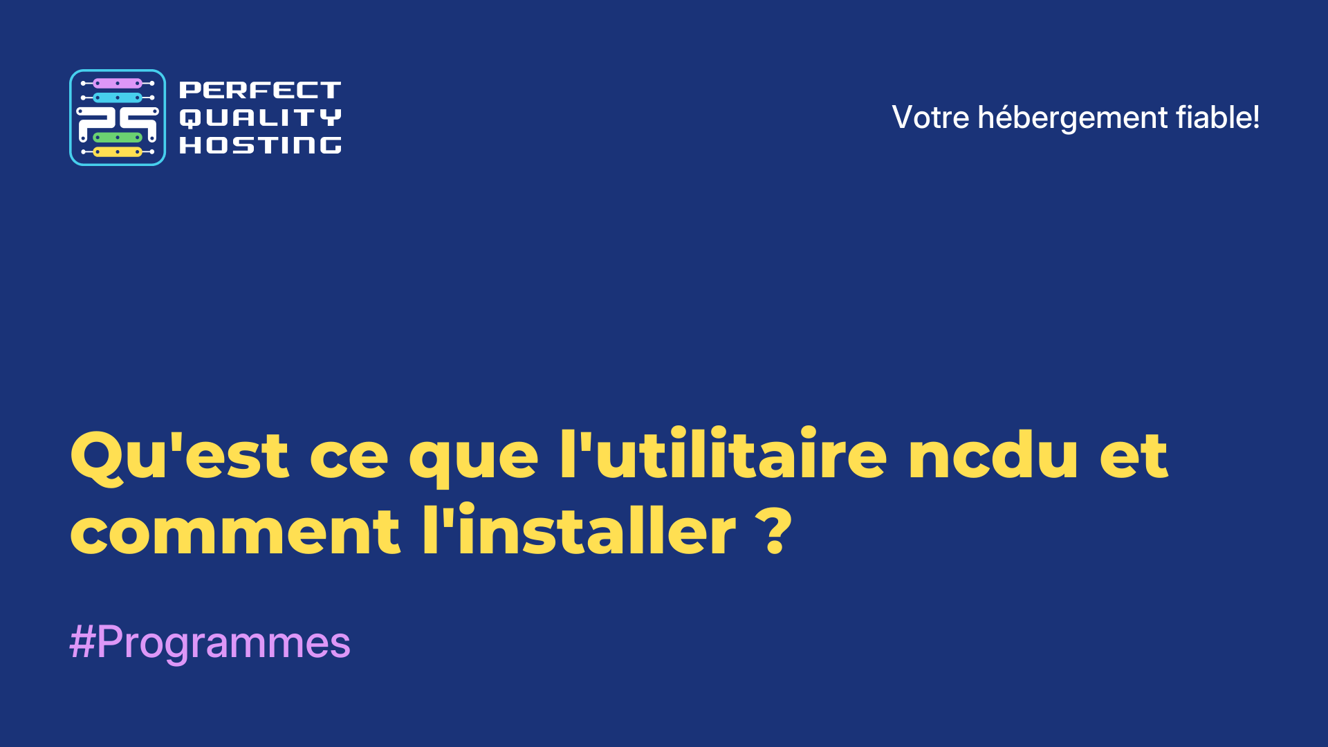 Qu'est-ce que l'utilitaire ncdu et comment l'installer ?