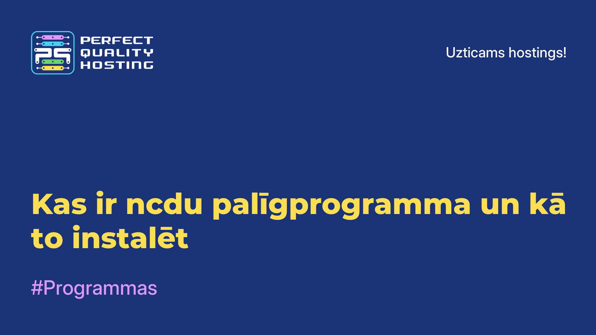 Kas ir ncdu palīgprogramma un kā to instalēt