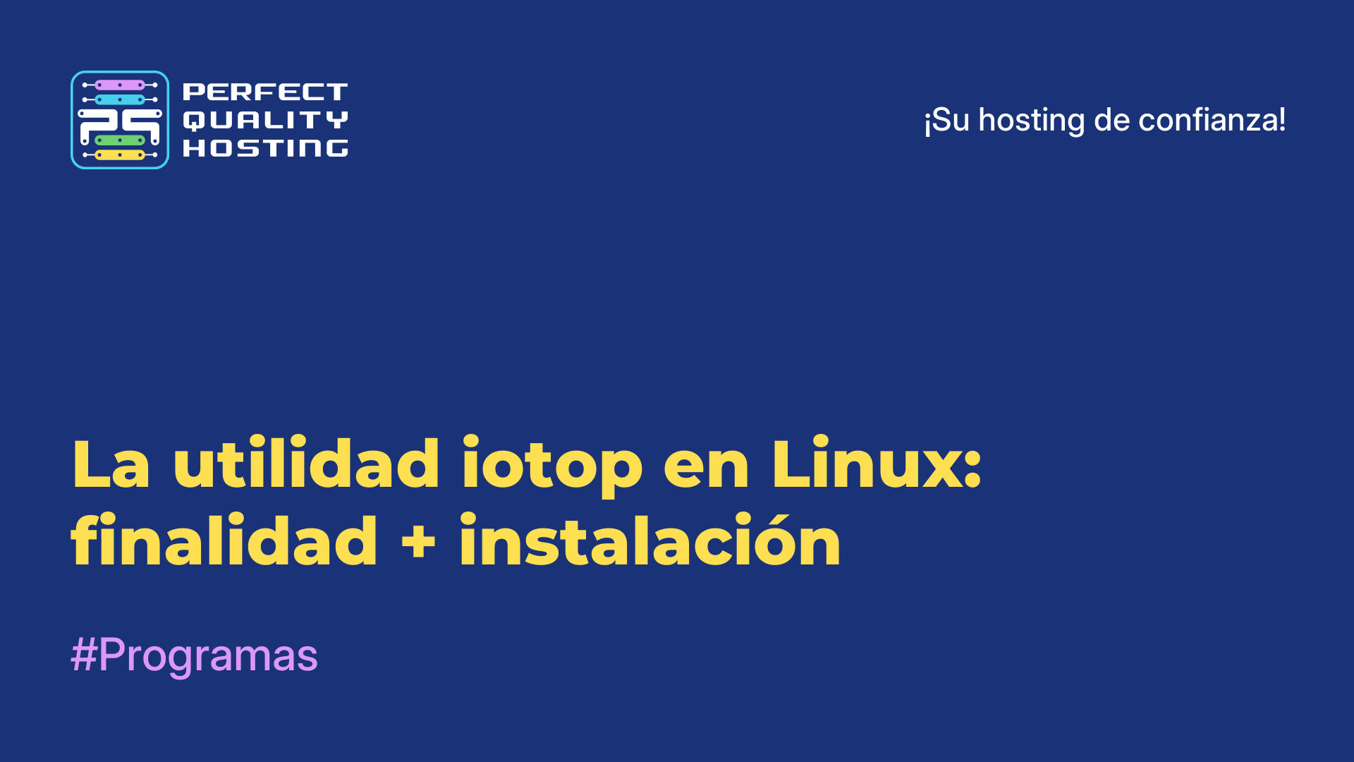 La utilidad iotop en Linux: finalidad + instalación