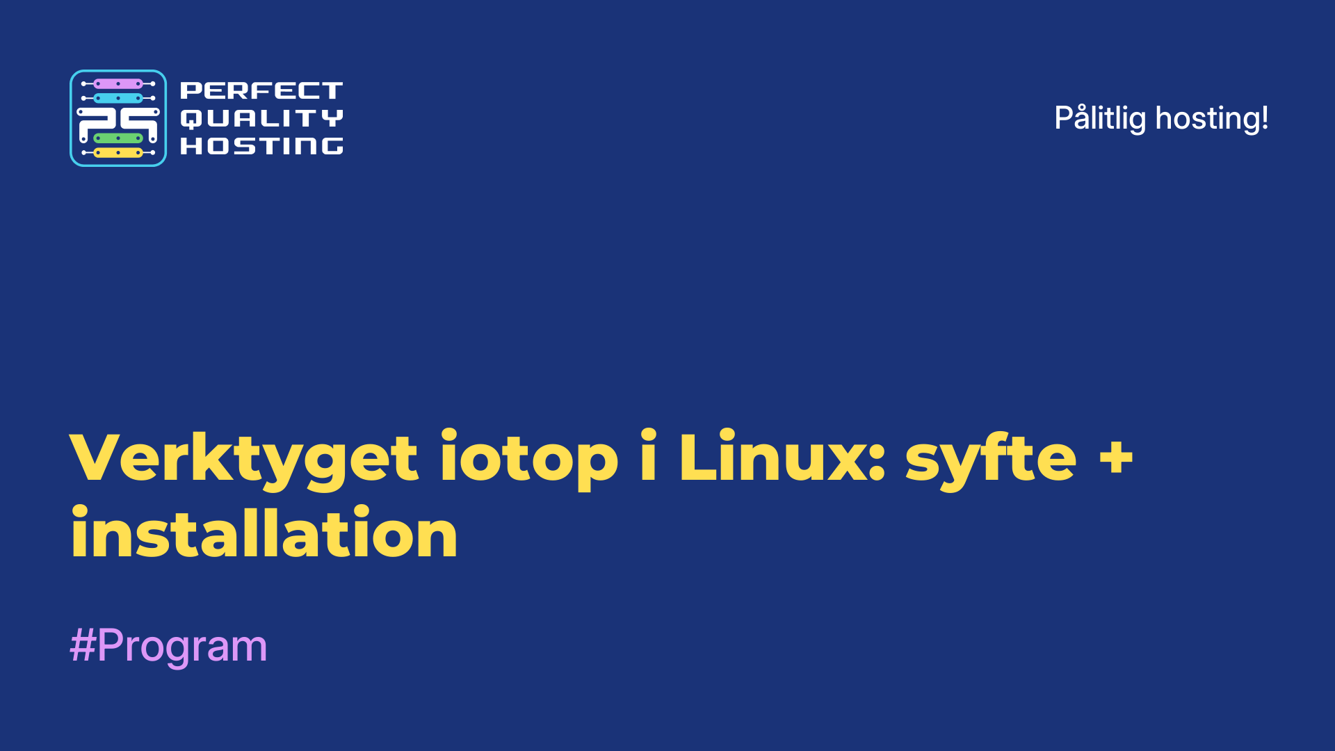 Verktyget iotop i Linux: syfte + installation