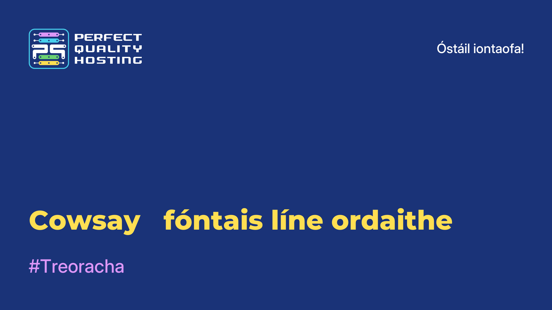 Cowsay - fóntais líne ordaithe