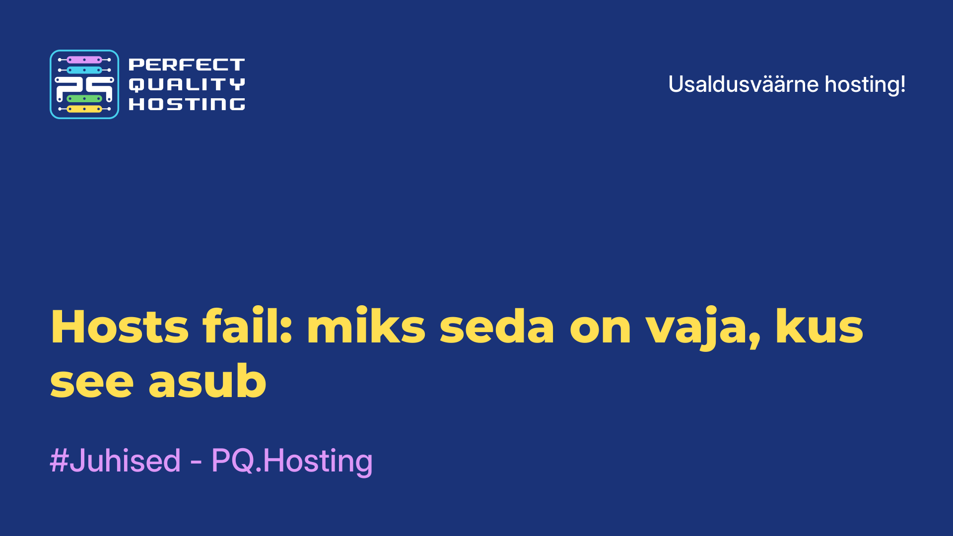 Hosts fail: miks seda on vaja, kus see asub