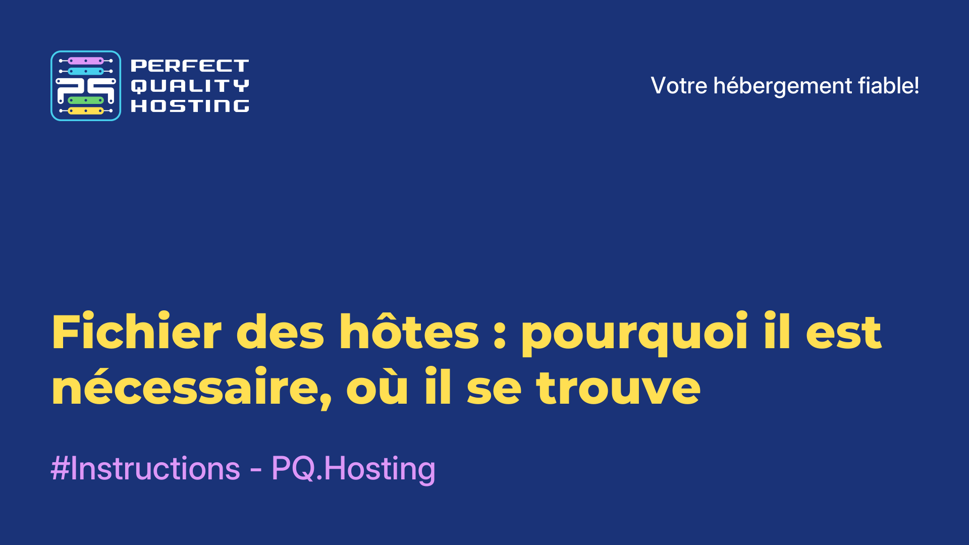 Fichier des hôtes : pourquoi il est nécessaire, où il se trouve