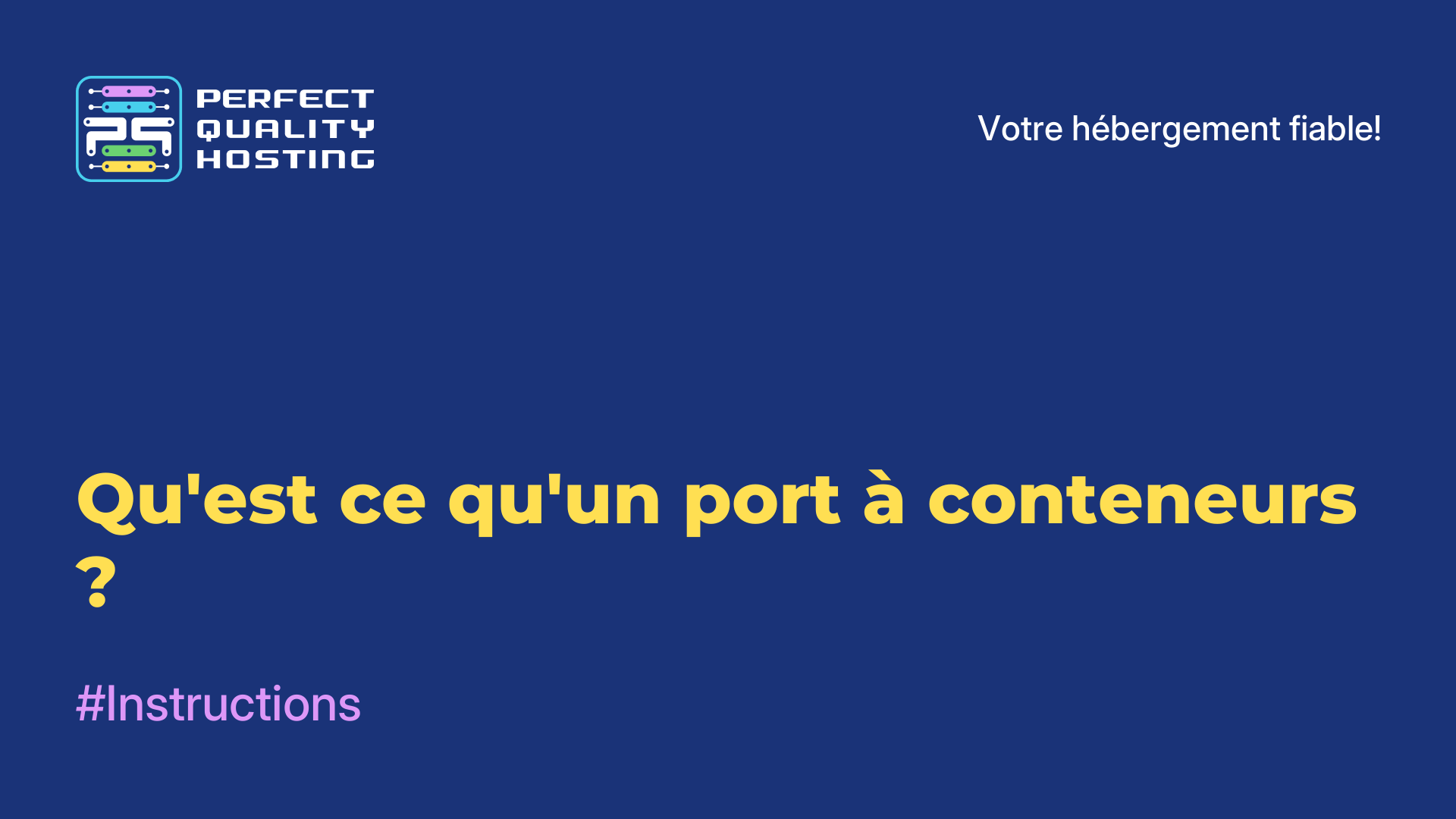 Qu'est-ce qu'un port à conteneurs ?