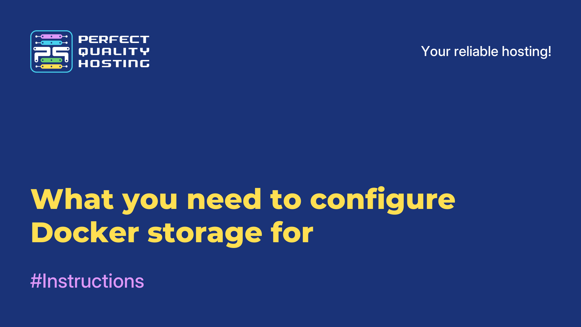 What you need to configure Docker storage for