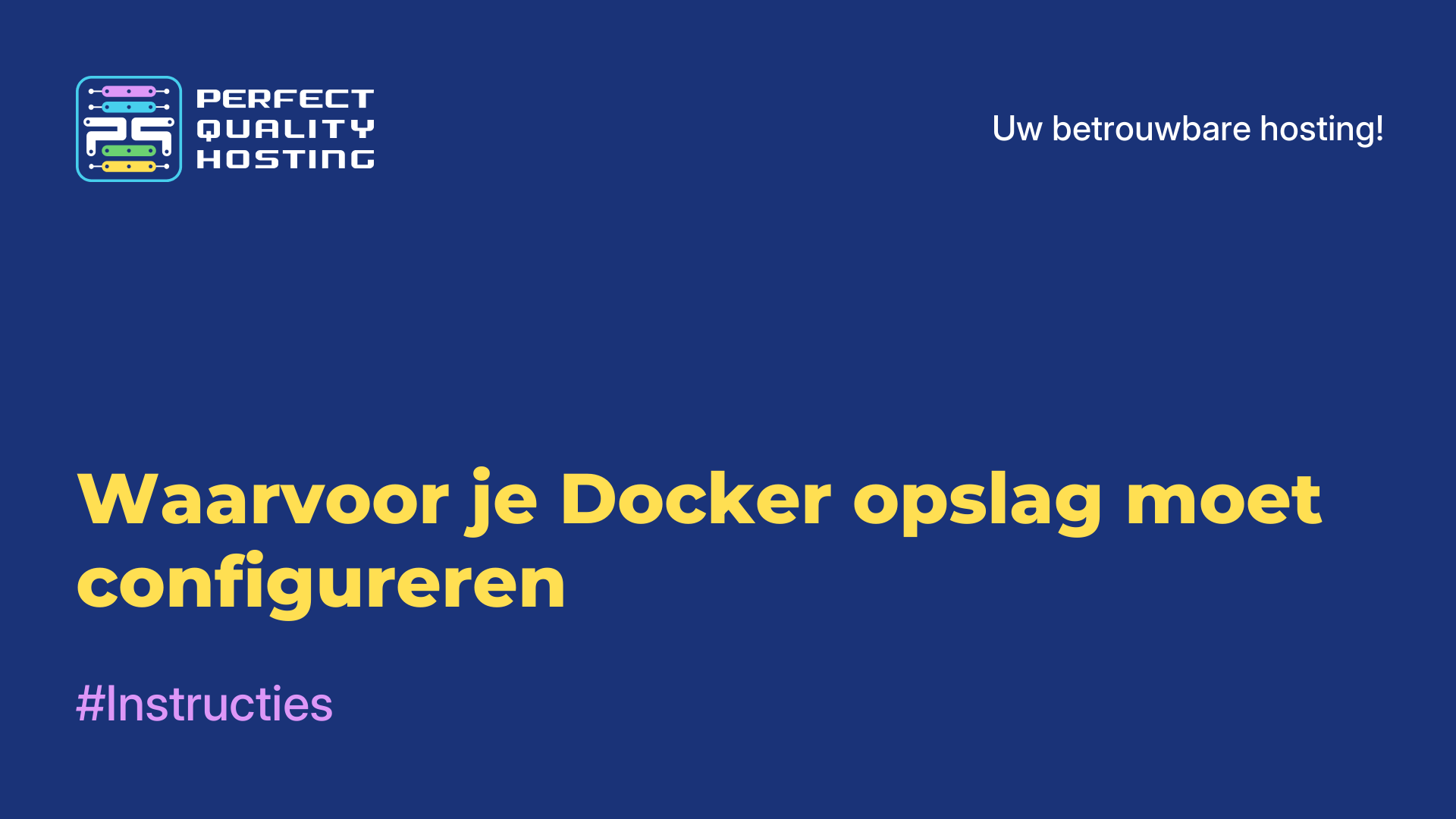 Waarvoor je Docker opslag moet configureren