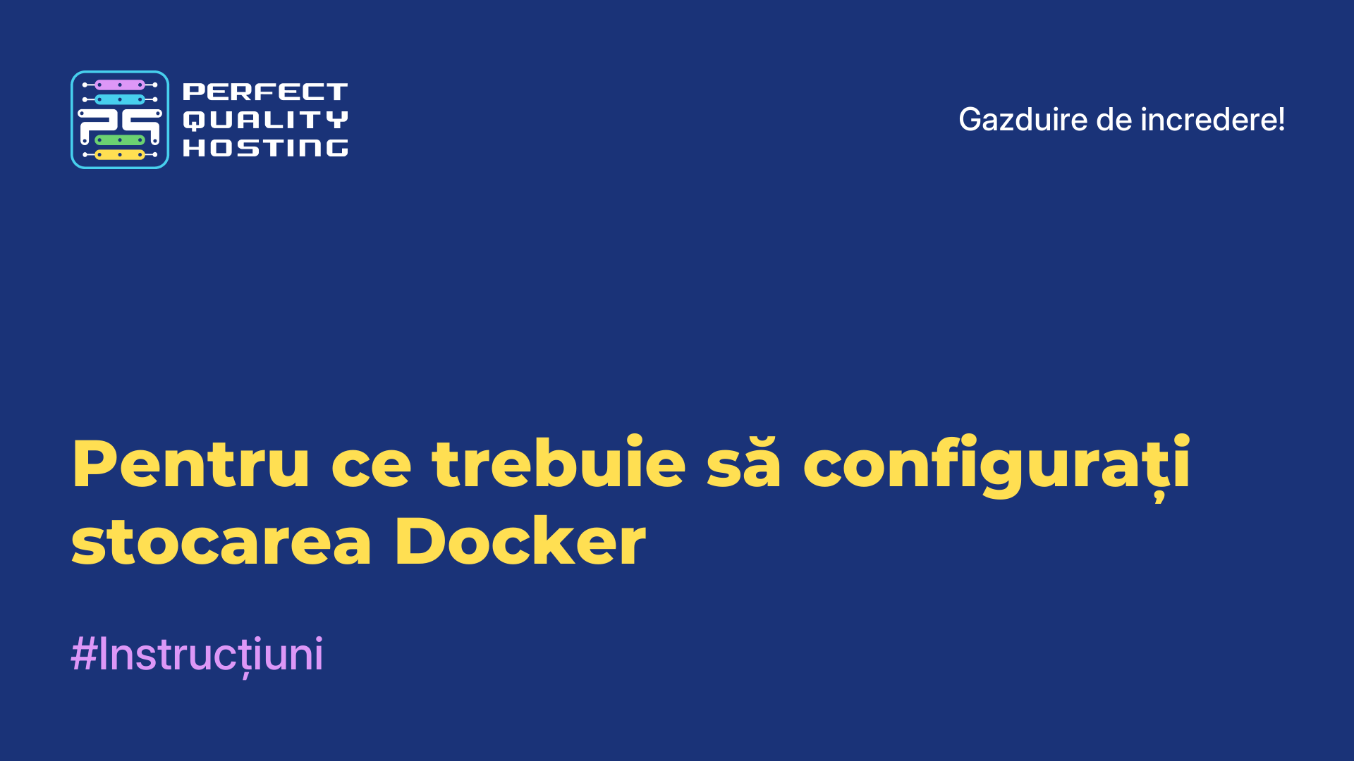 Pentru ce trebuie să configurați stocarea Docker