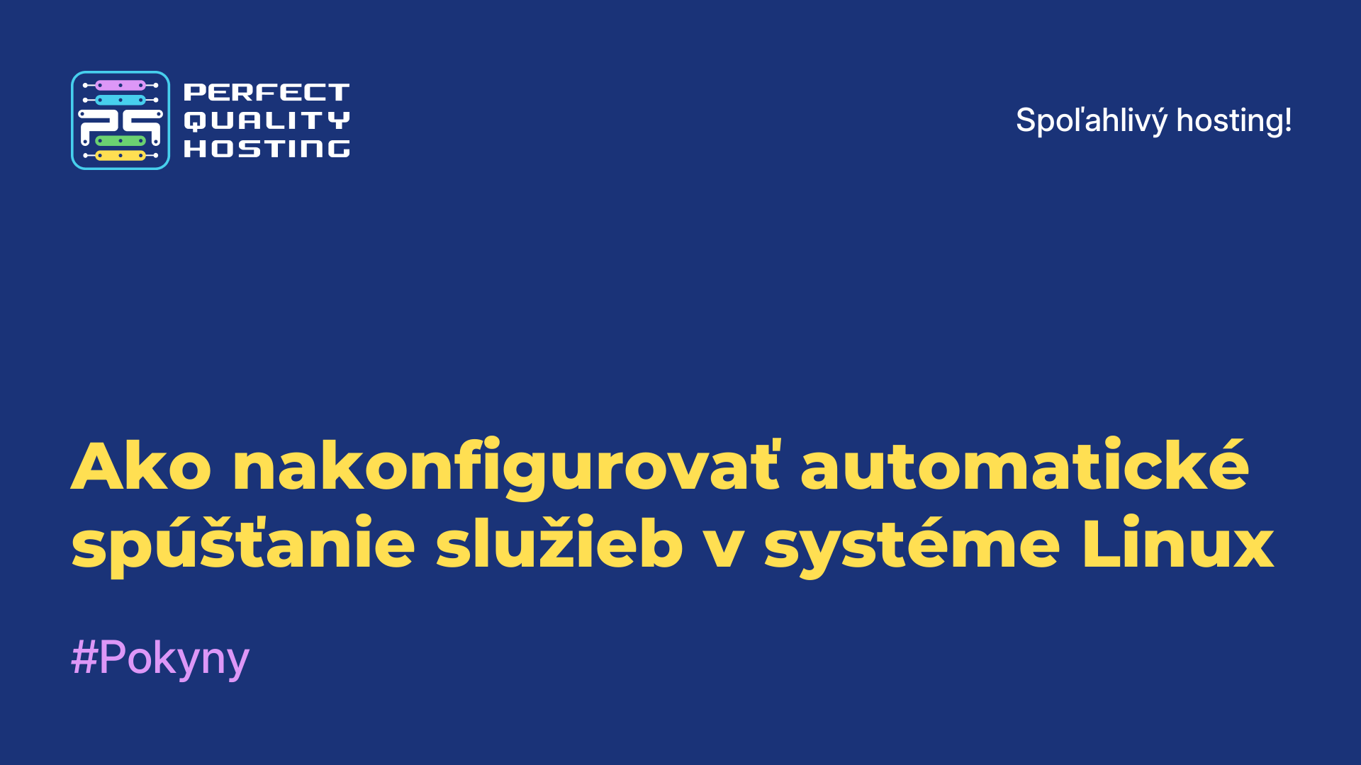 Ako nakonfigurovať automatické spúšťanie služieb v systéme Linux