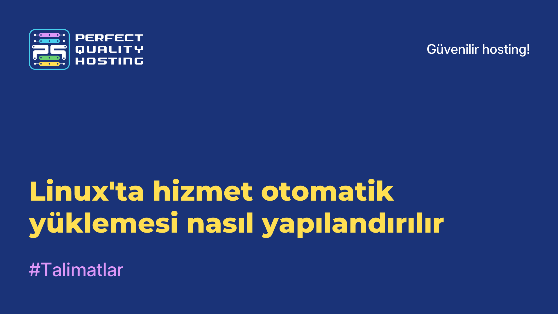 Linux'ta hizmet otomatik yüklemesi nasıl yapılandırılır