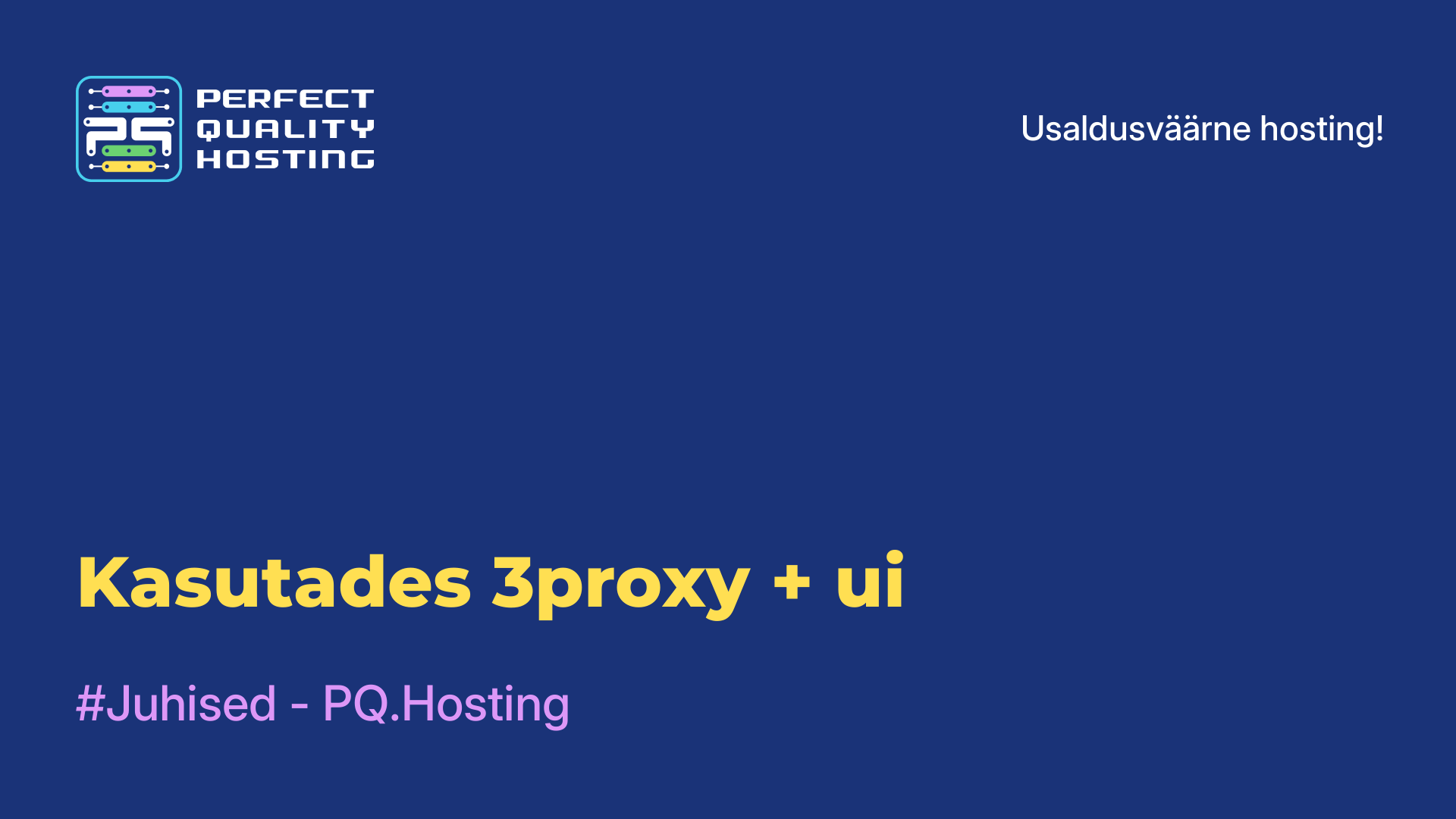 Kasutades 3proxy + ui