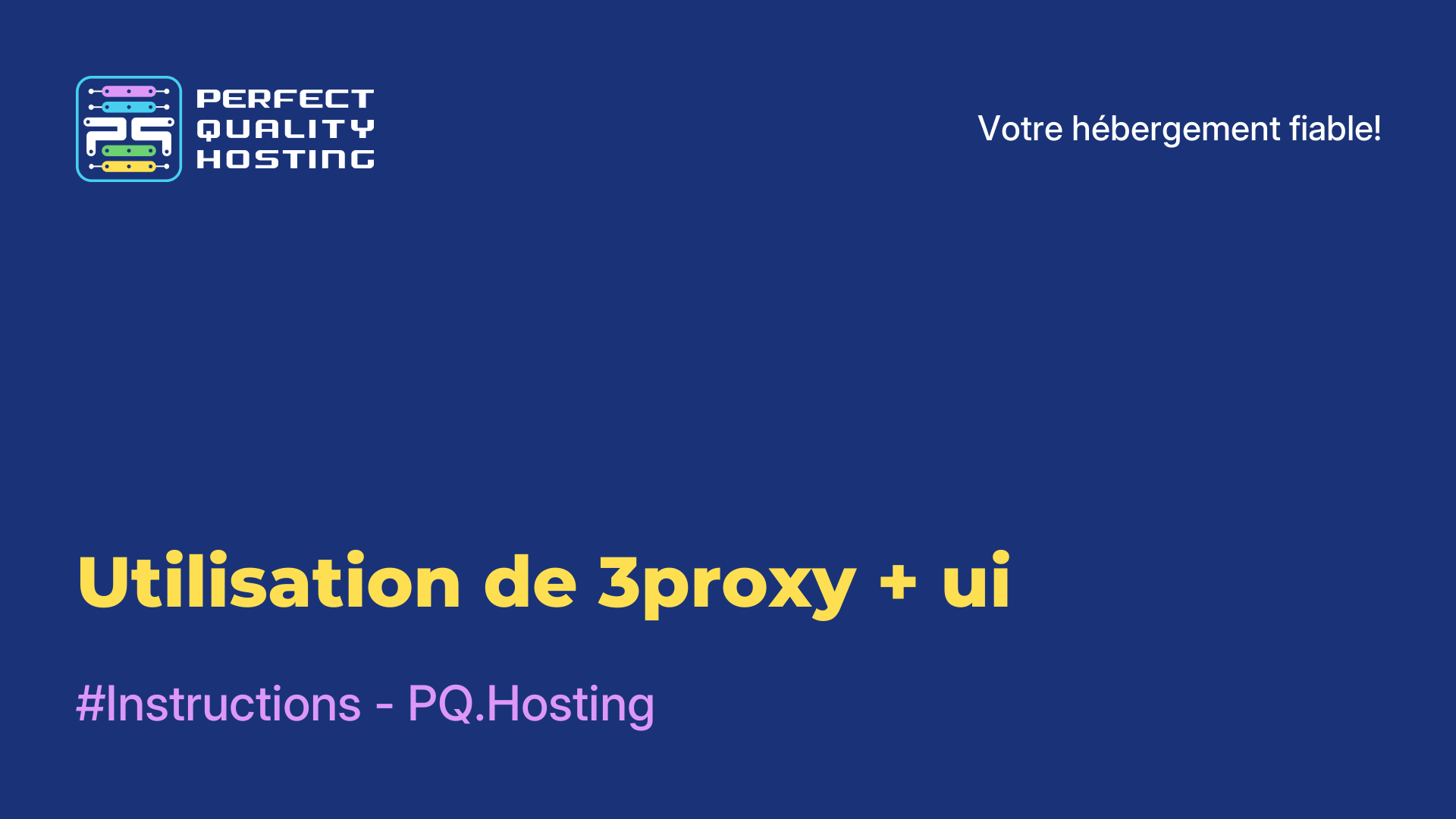 Utilisation de 3proxy + ui