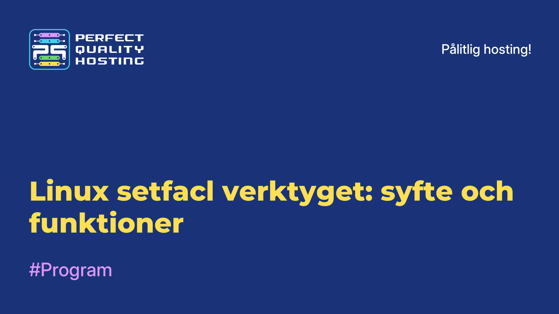 Linux setfacl-verktyget: syfte och funktioner