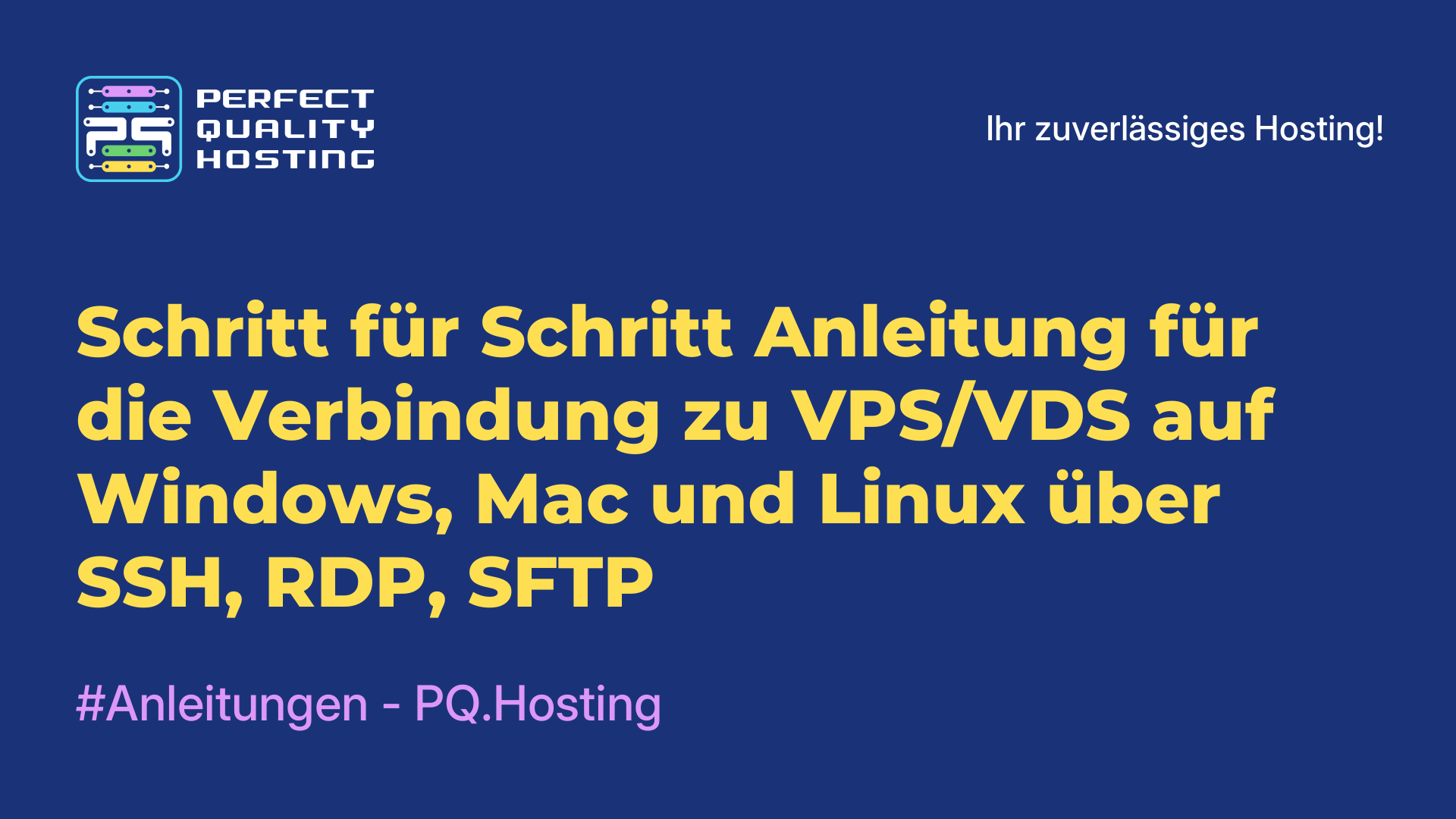 Schritt-für-Schritt-Anleitung für die Verbindung zu VPS/VDS auf Windows, Mac und Linux über SSH, RDP, SFTP