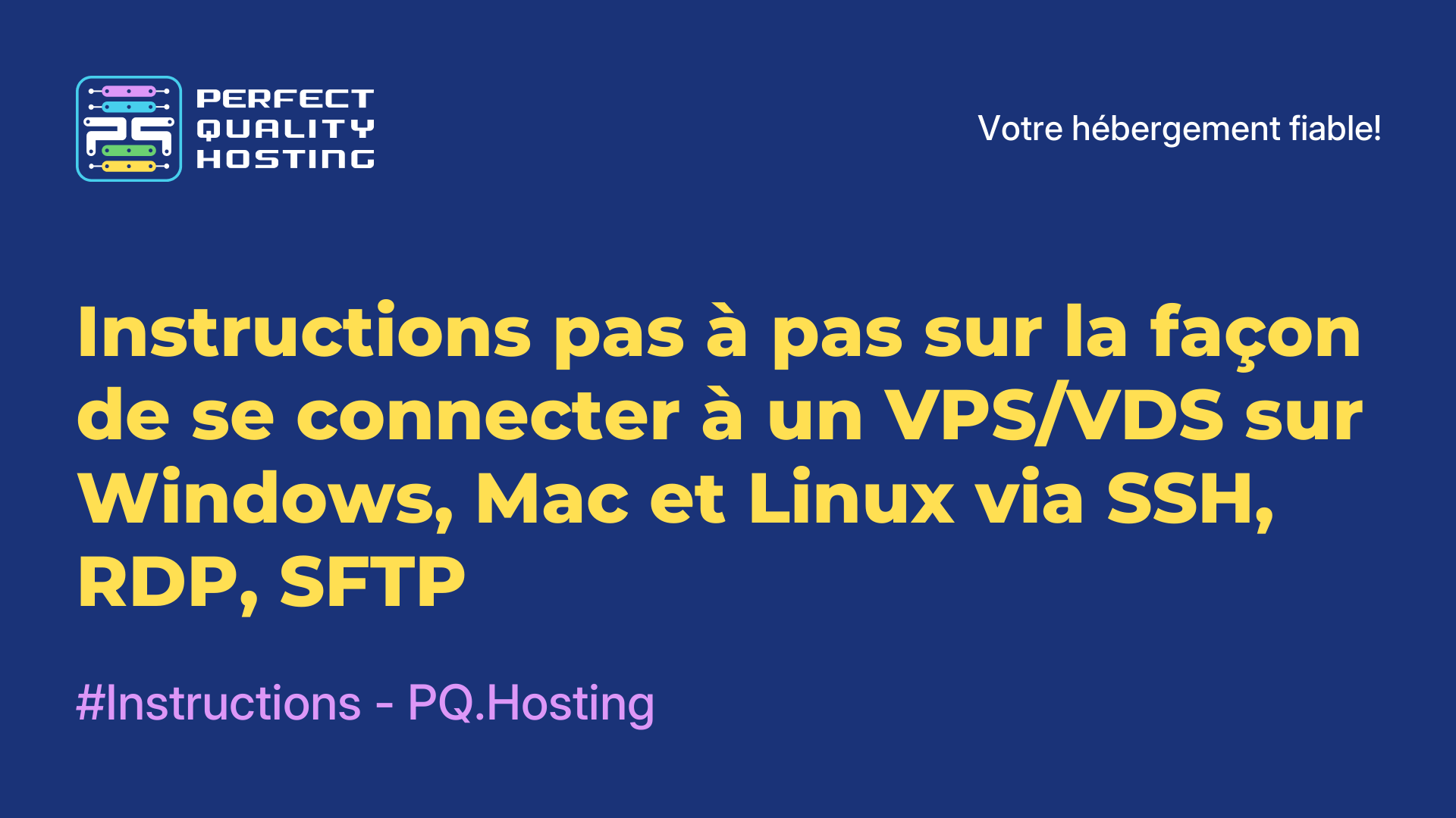 Instructions pas à pas sur la façon de se connecter à un VPS/VDS sur Windows, Mac et Linux via SSH, RDP, SFTP