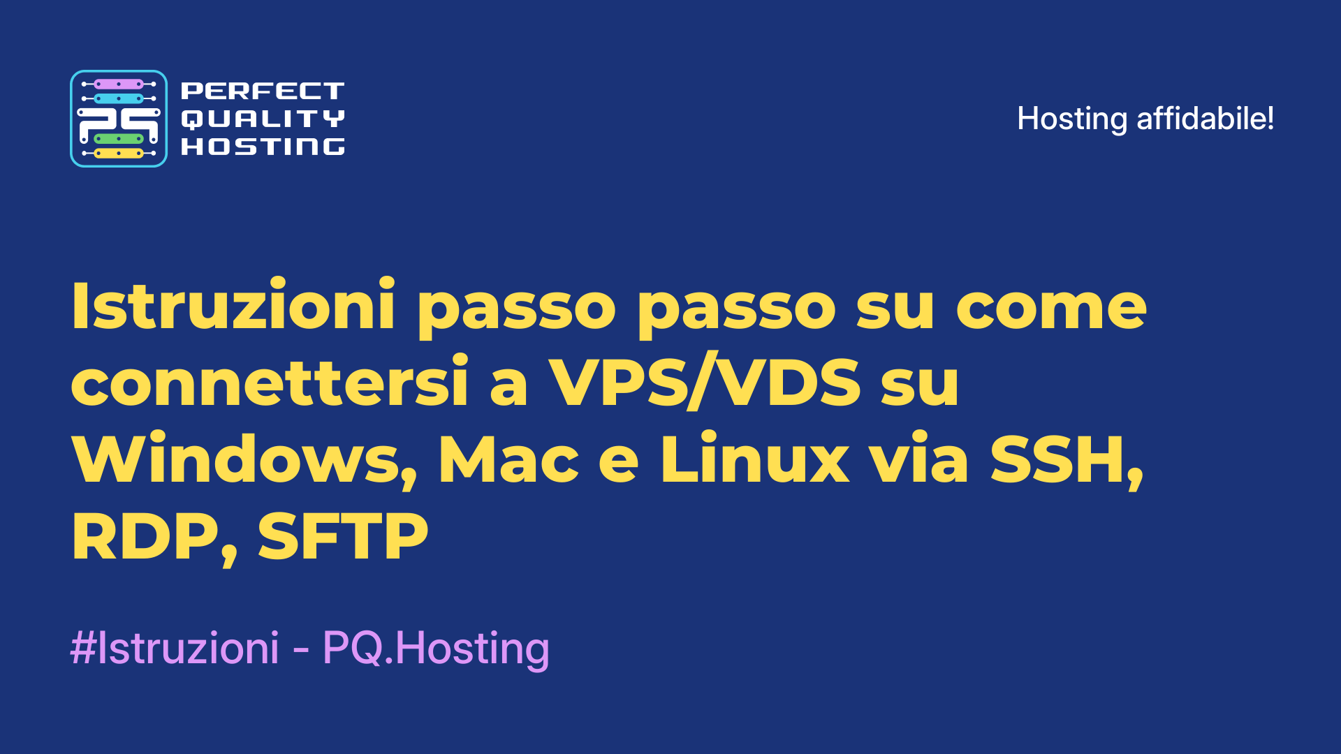 Istruzioni passo-passo su come connettersi a VPS/VDS su Windows, Mac e Linux via SSH, RDP, SFTP