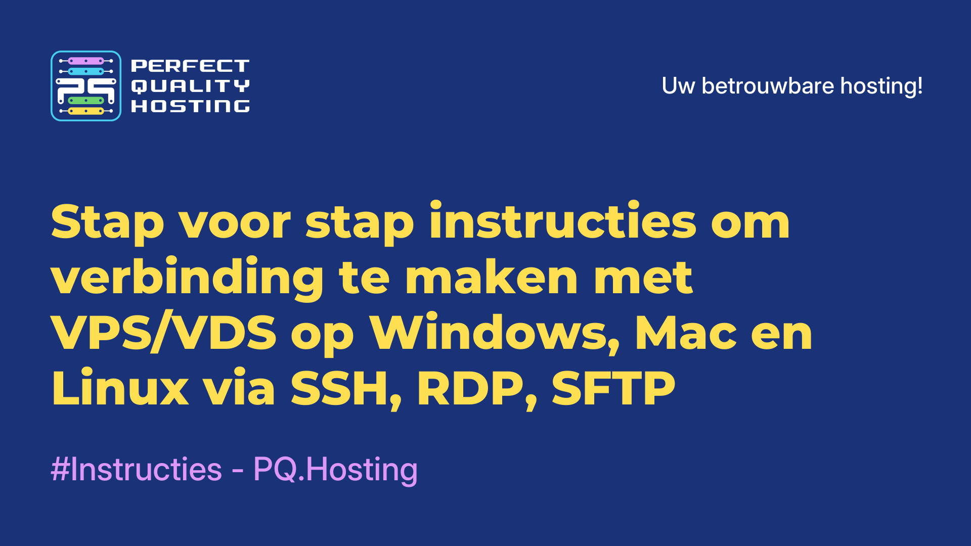 Stap-voor-stap instructies om verbinding te maken met VPS/VDS op Windows, Mac en Linux via SSH, RDP, SFTP