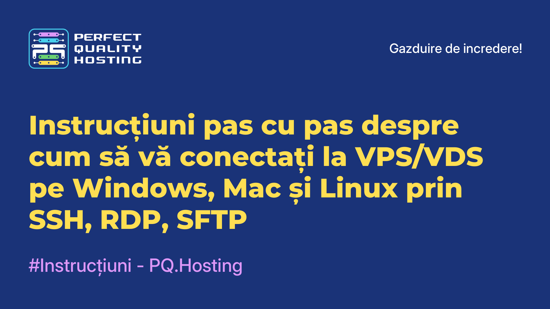 Instrucțiuni pas cu pas despre cum să vă conectați la VPS/VDS pe Windows, Mac și Linux prin SSH, RDP, SFTP