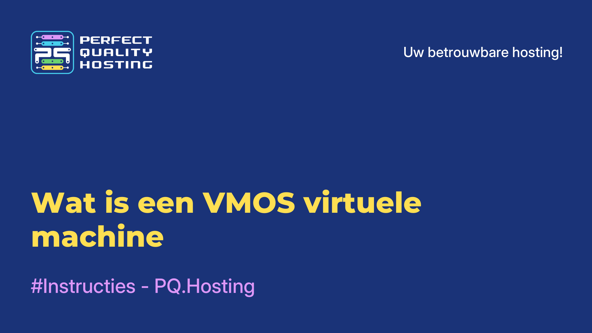 Wat is een VMOS virtuele machine