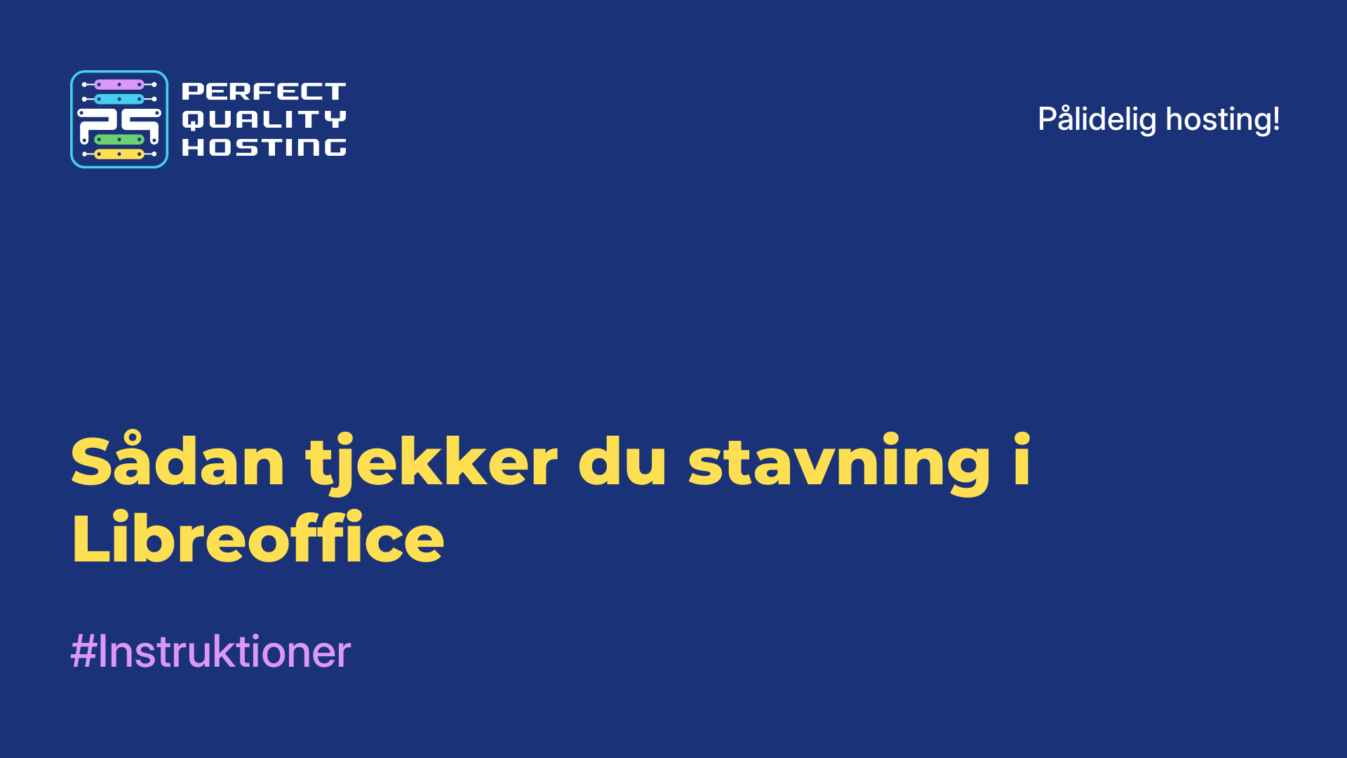 Sådan tjekker du stavning i Libreoffice