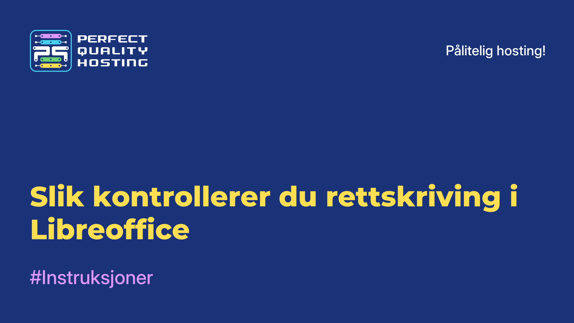 Slik kontrollerer du rettskriving i Libreoffice