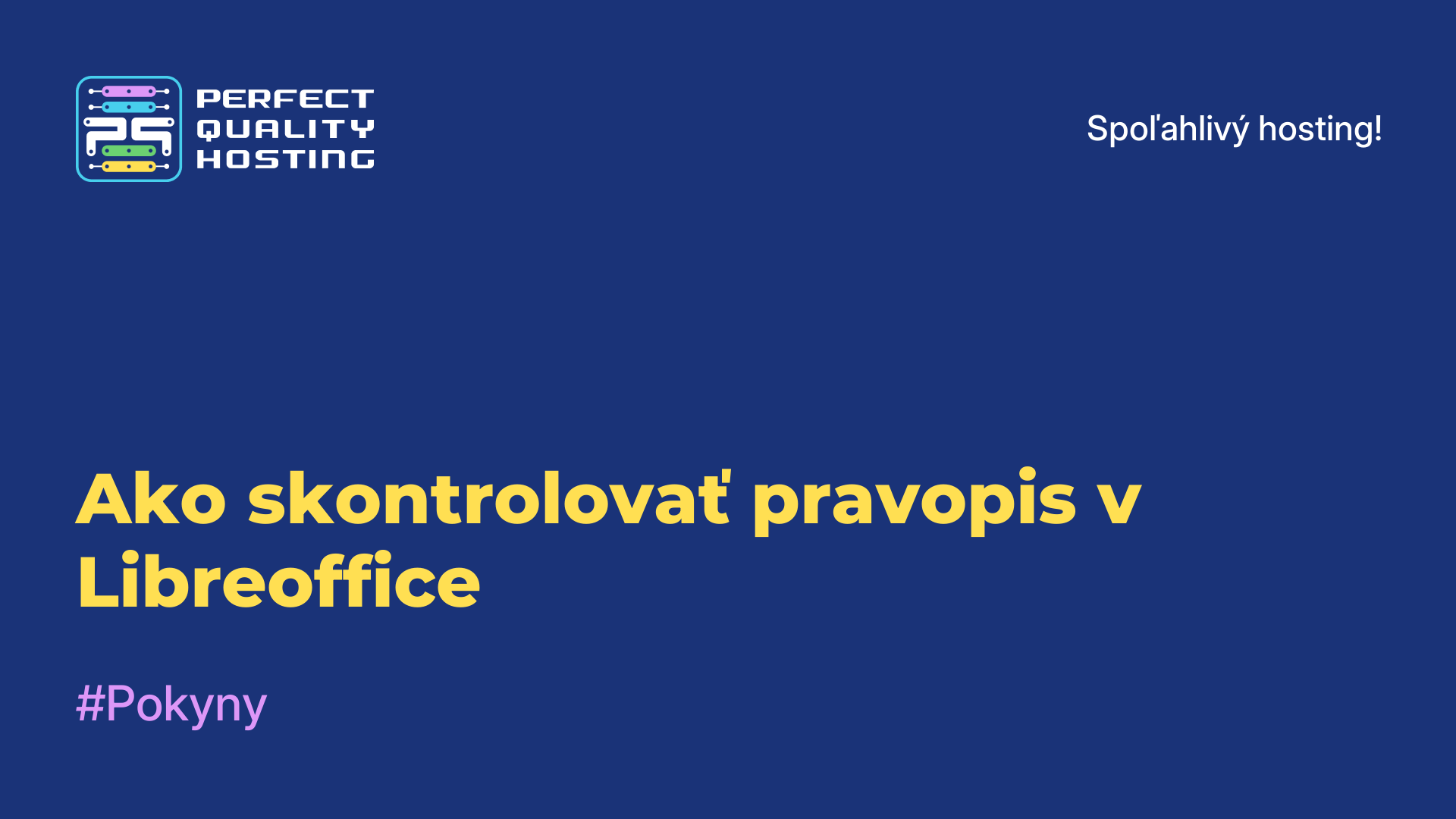 Ako skontrolovať pravopis v Libreoffice