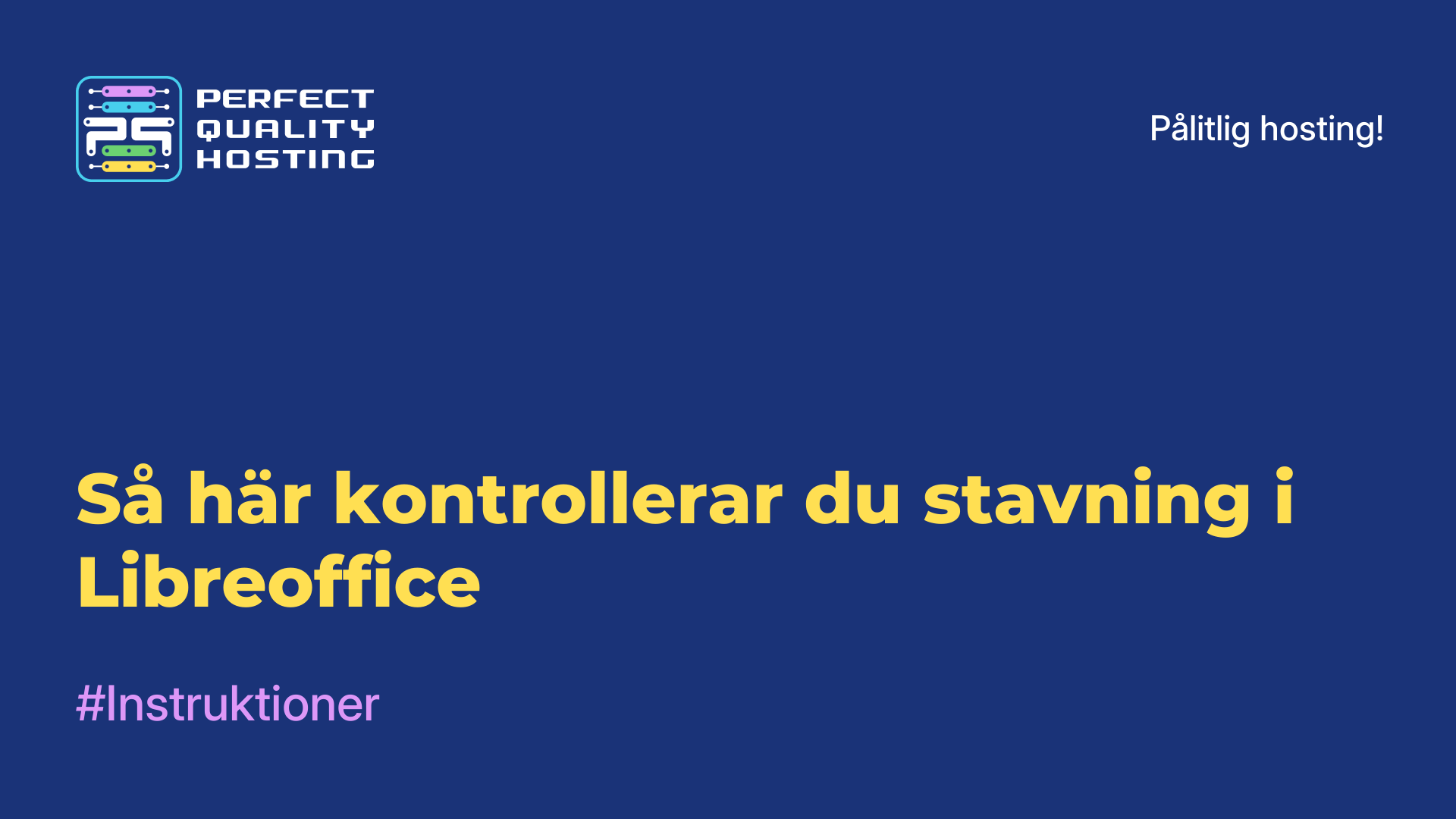 Så här kontrollerar du stavning i Libreoffice