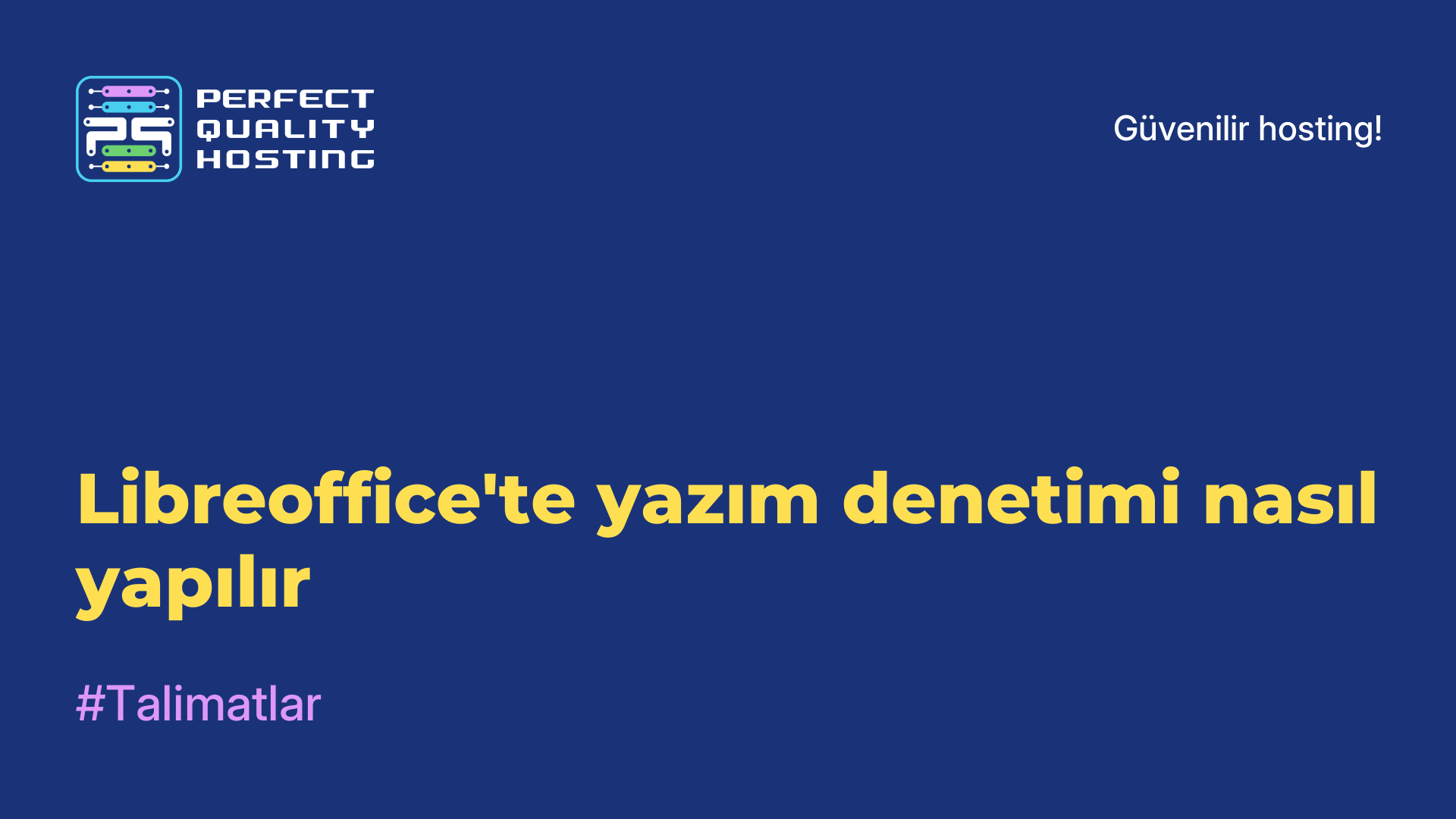 Libreoffice'te yazım denetimi nasıl yapılır