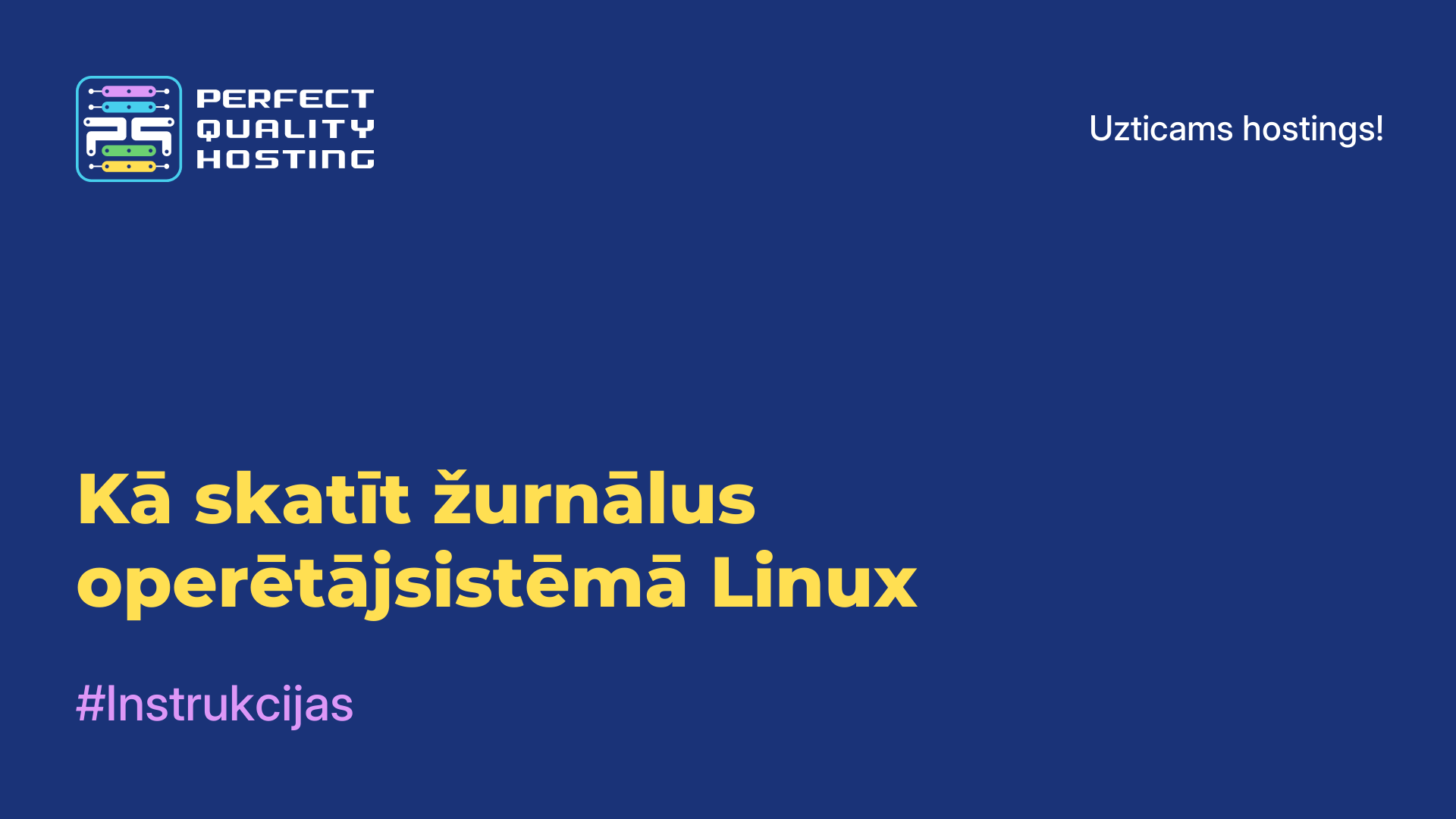 Kā skatīt žurnālus operētājsistēmā Linux