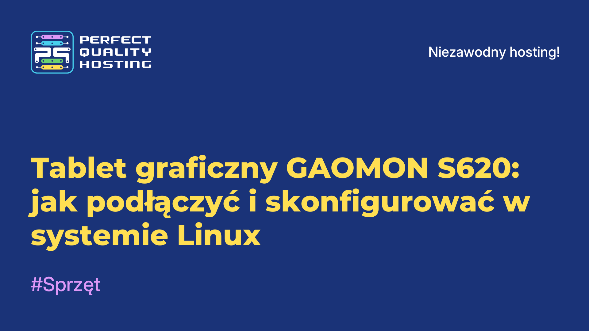 Tablet graficzny GAOMON S620: jak podłączyć i skonfigurować w systemie Linux