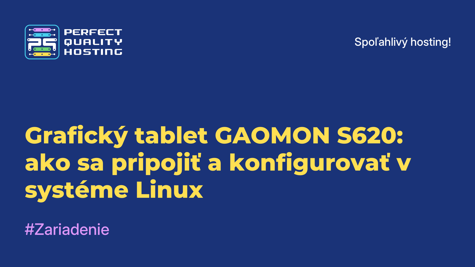 Grafický tablet GAOMON S620: ako sa pripojiť a konfigurovať v systéme Linux