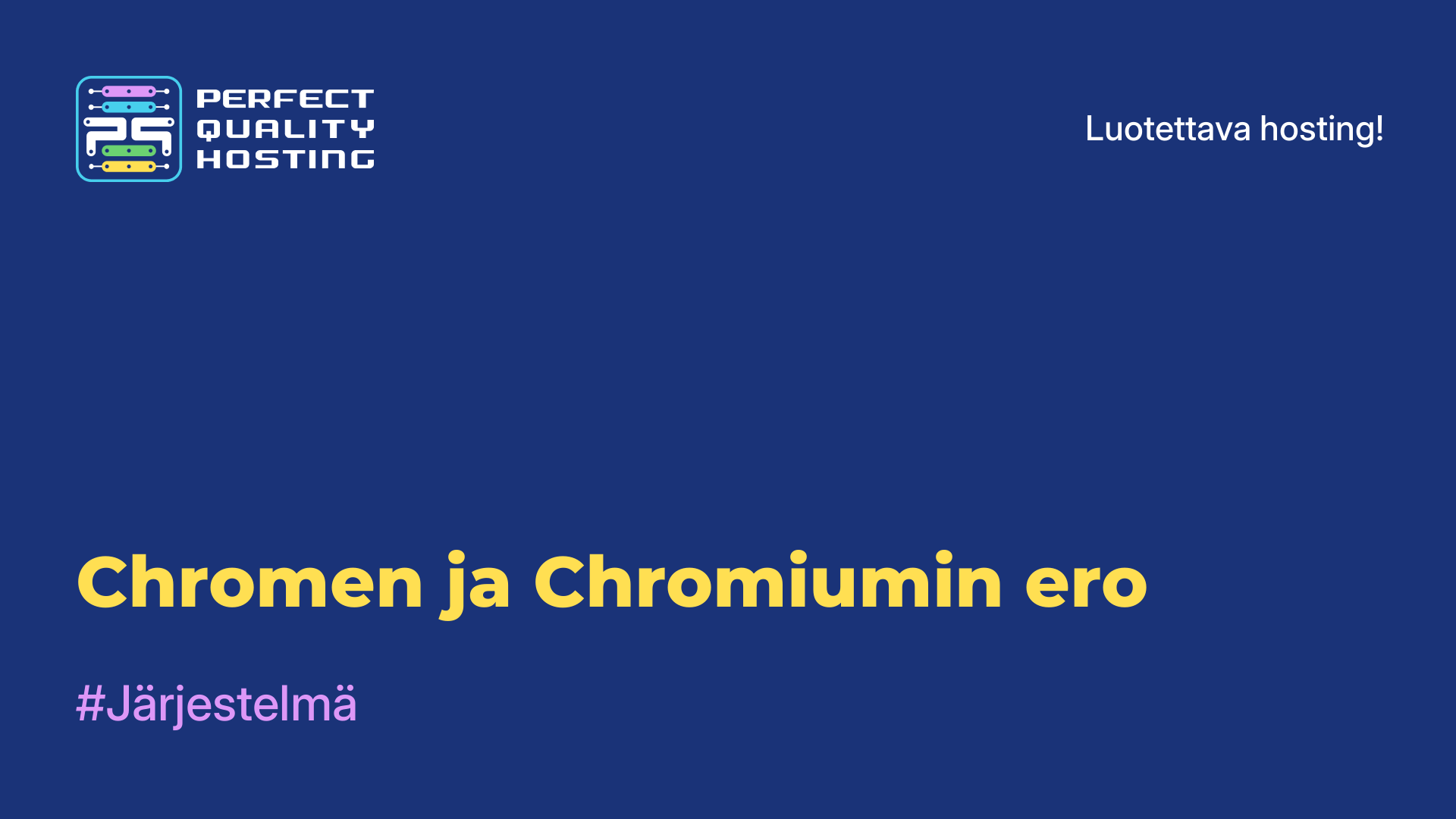 Chromen ja Chromiumin ero