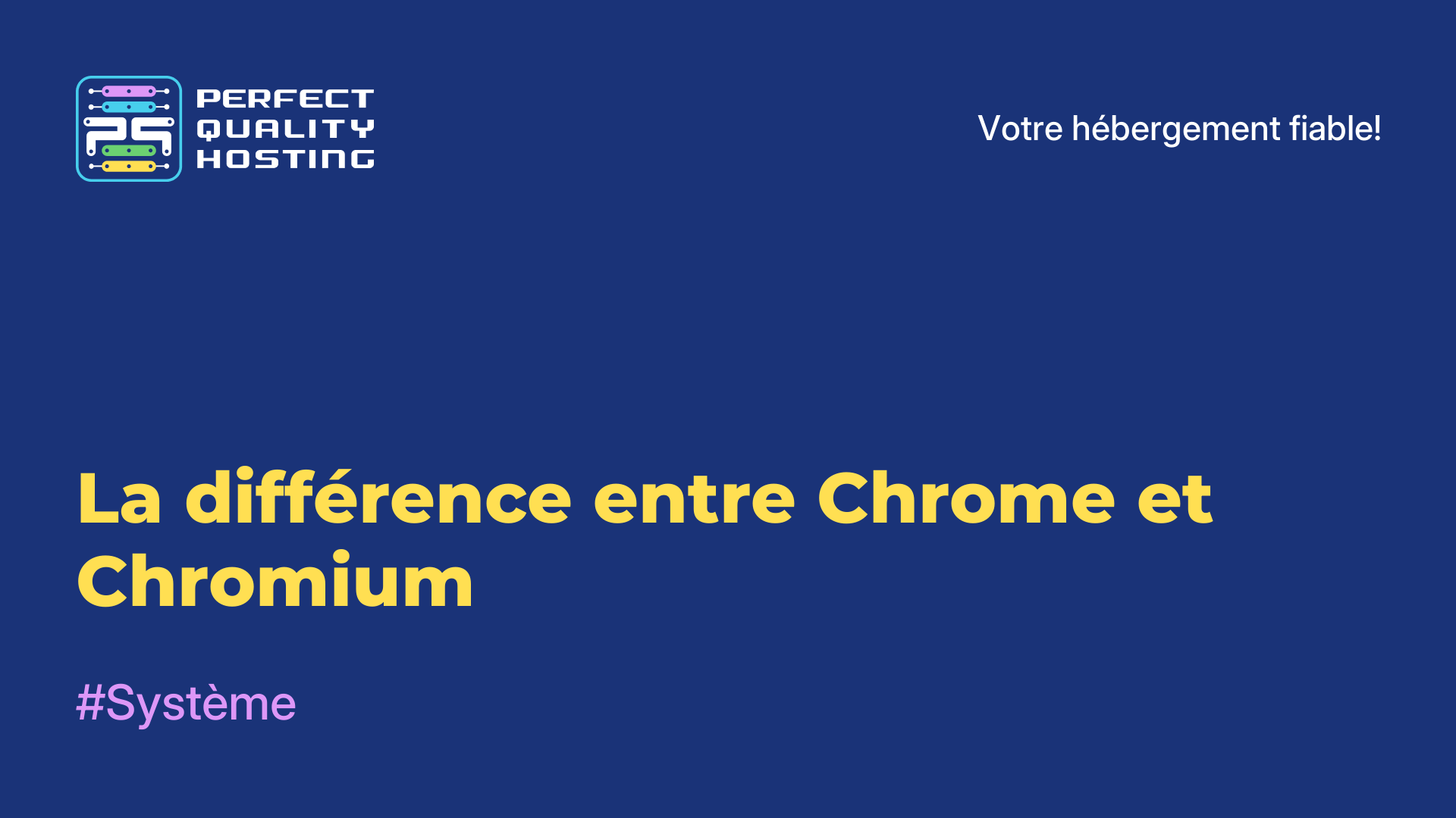 La différence entre Chrome et Chromium