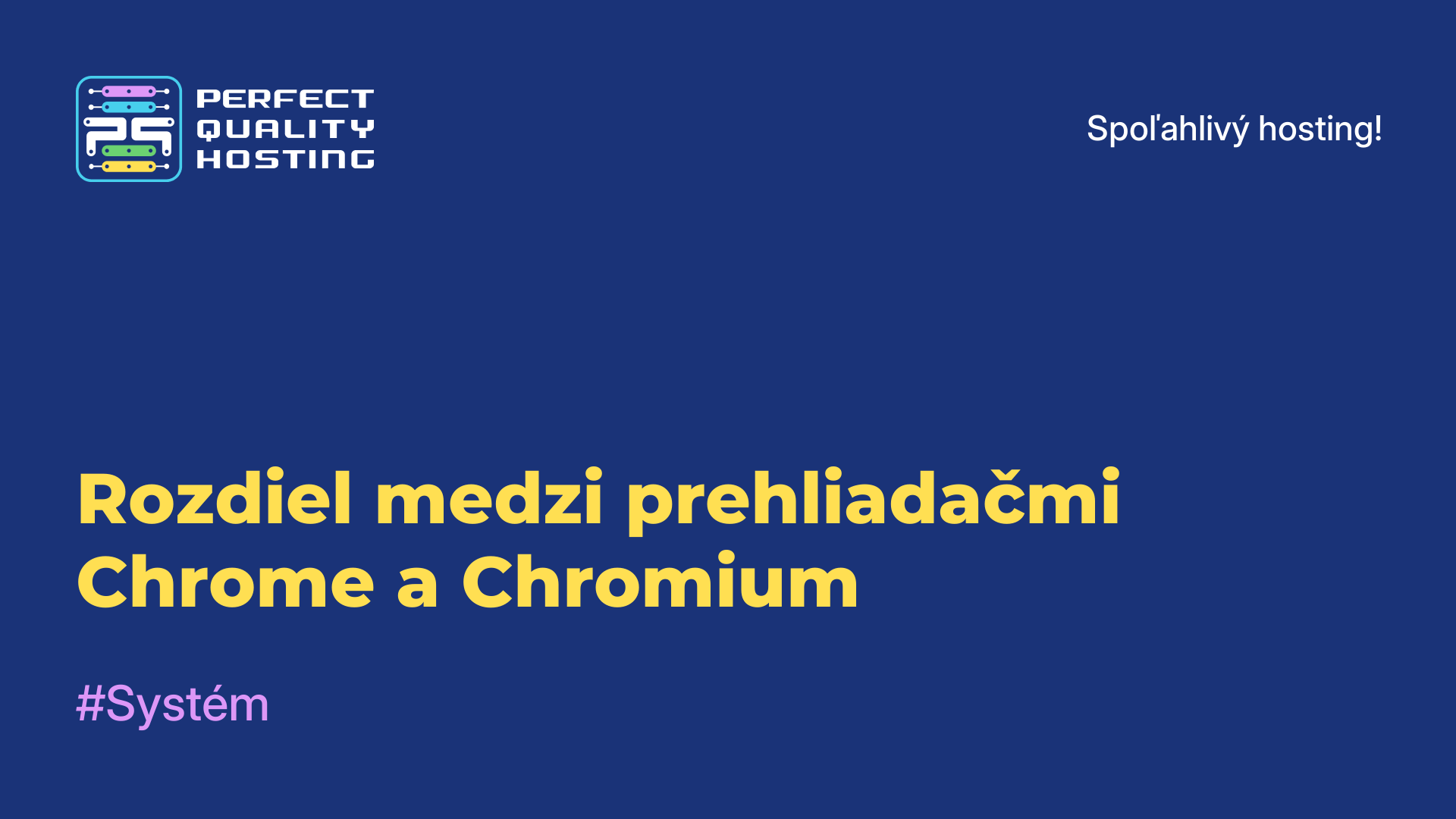 Rozdiel medzi prehliadačmi Chrome a Chromium