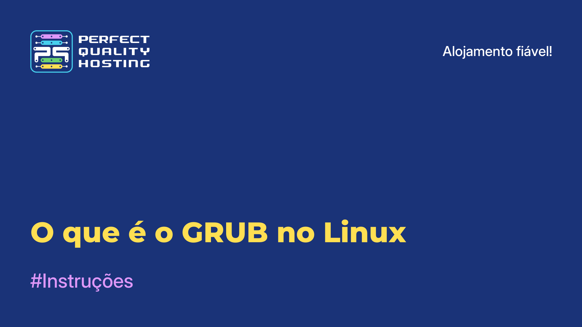 O que é o GRUB no Linux