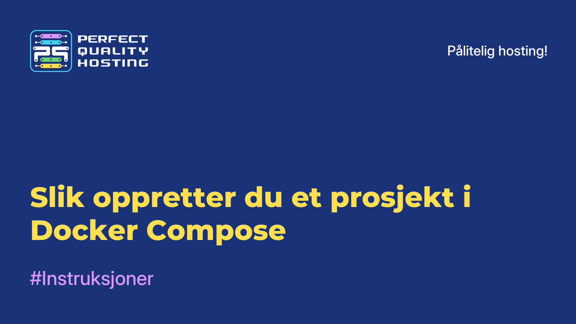 Slik oppretter du et prosjekt i Docker Compose