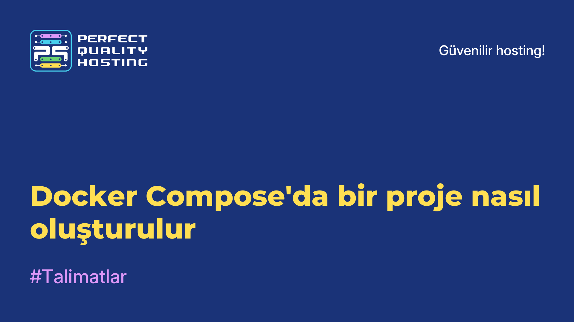 Docker Compose'da bir proje nasıl oluşturulur