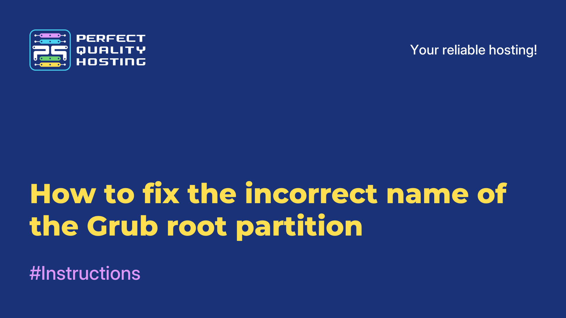 How to fix the incorrect name of the Grub root partition