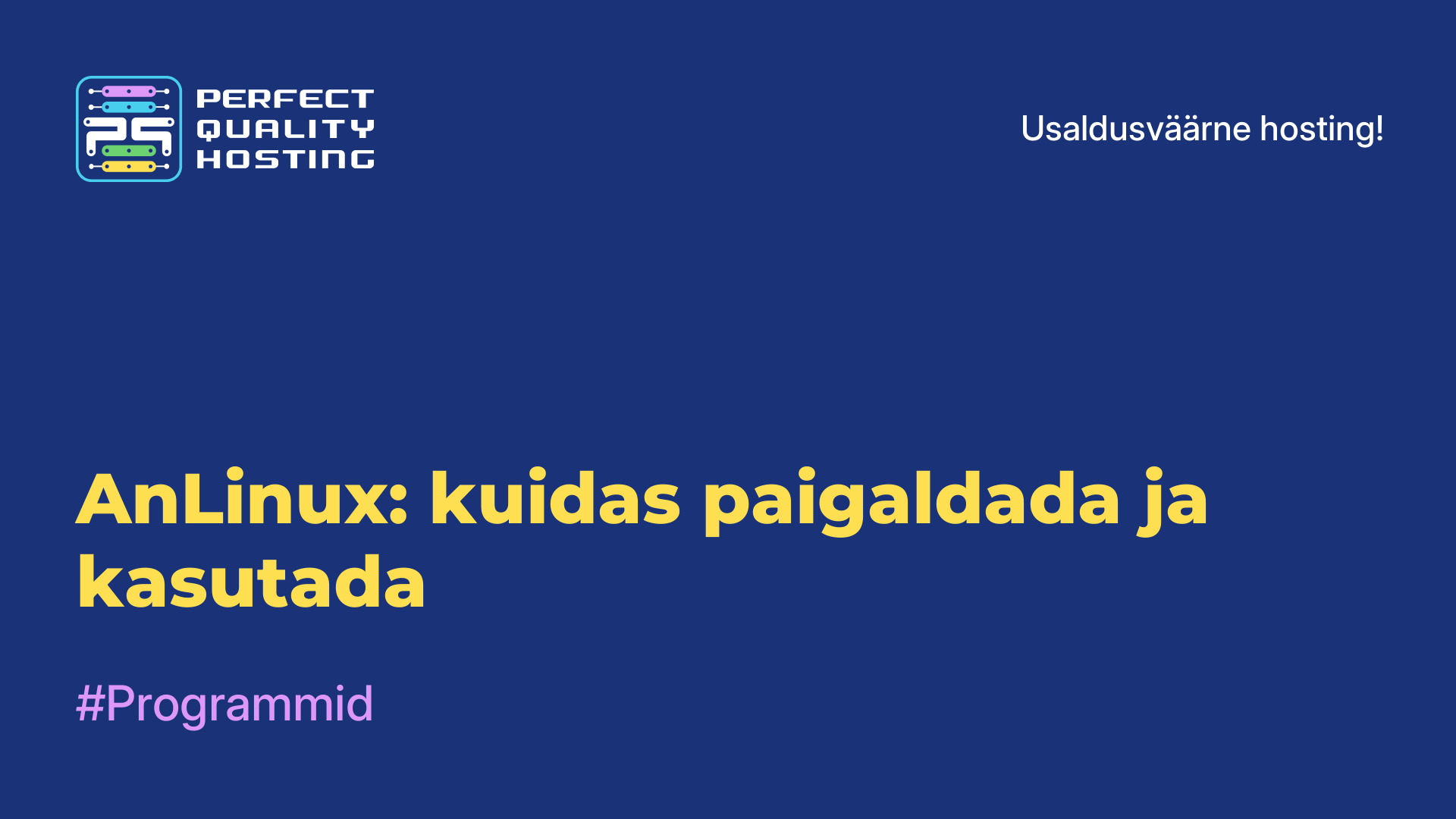 AnLinux: kuidas paigaldada ja kasutada