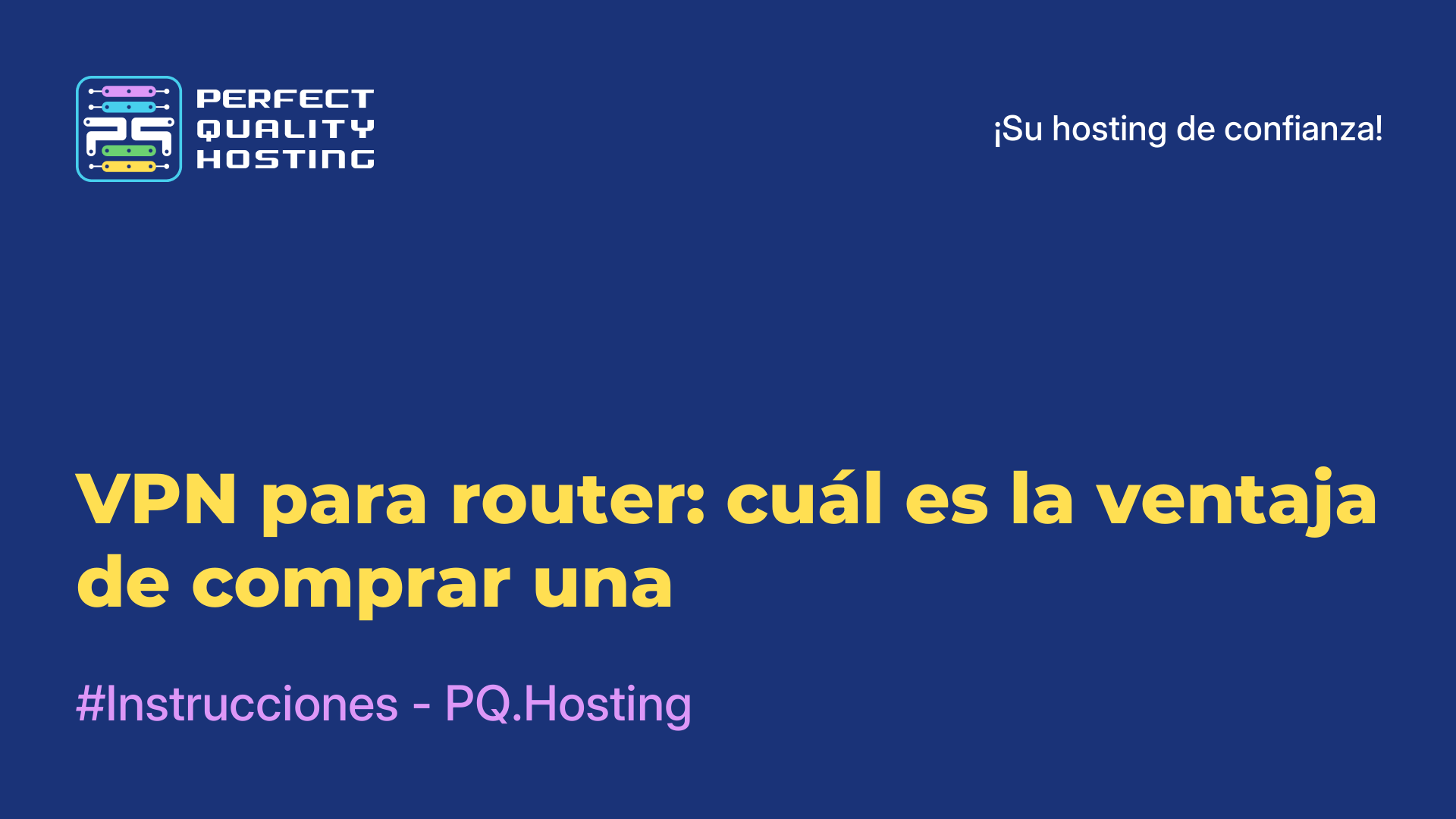 VPN para router: cuál es la ventaja de comprar una