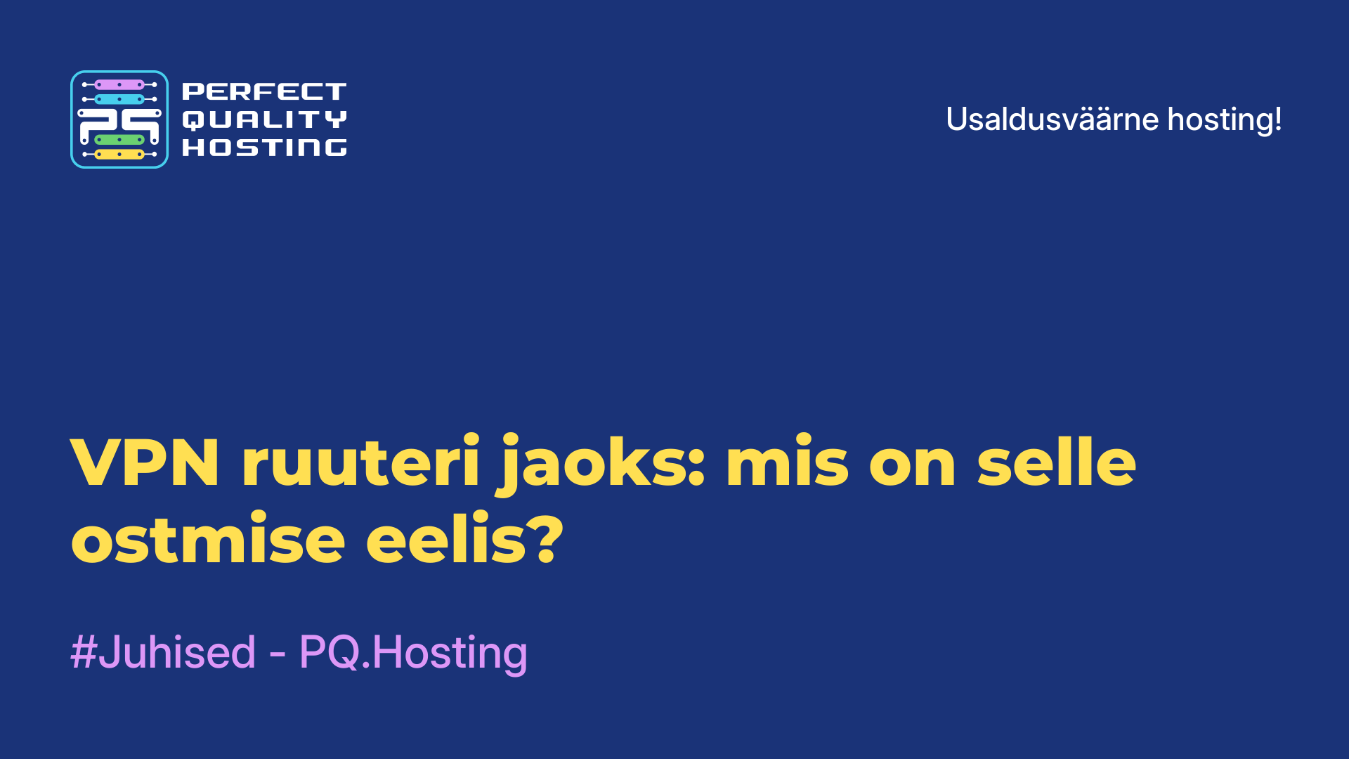 VPN ruuteri jaoks: mis on selle ostmise eelis?