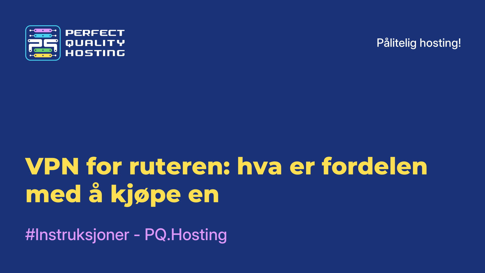 VPN for ruteren: hva er fordelen med å kjøpe en